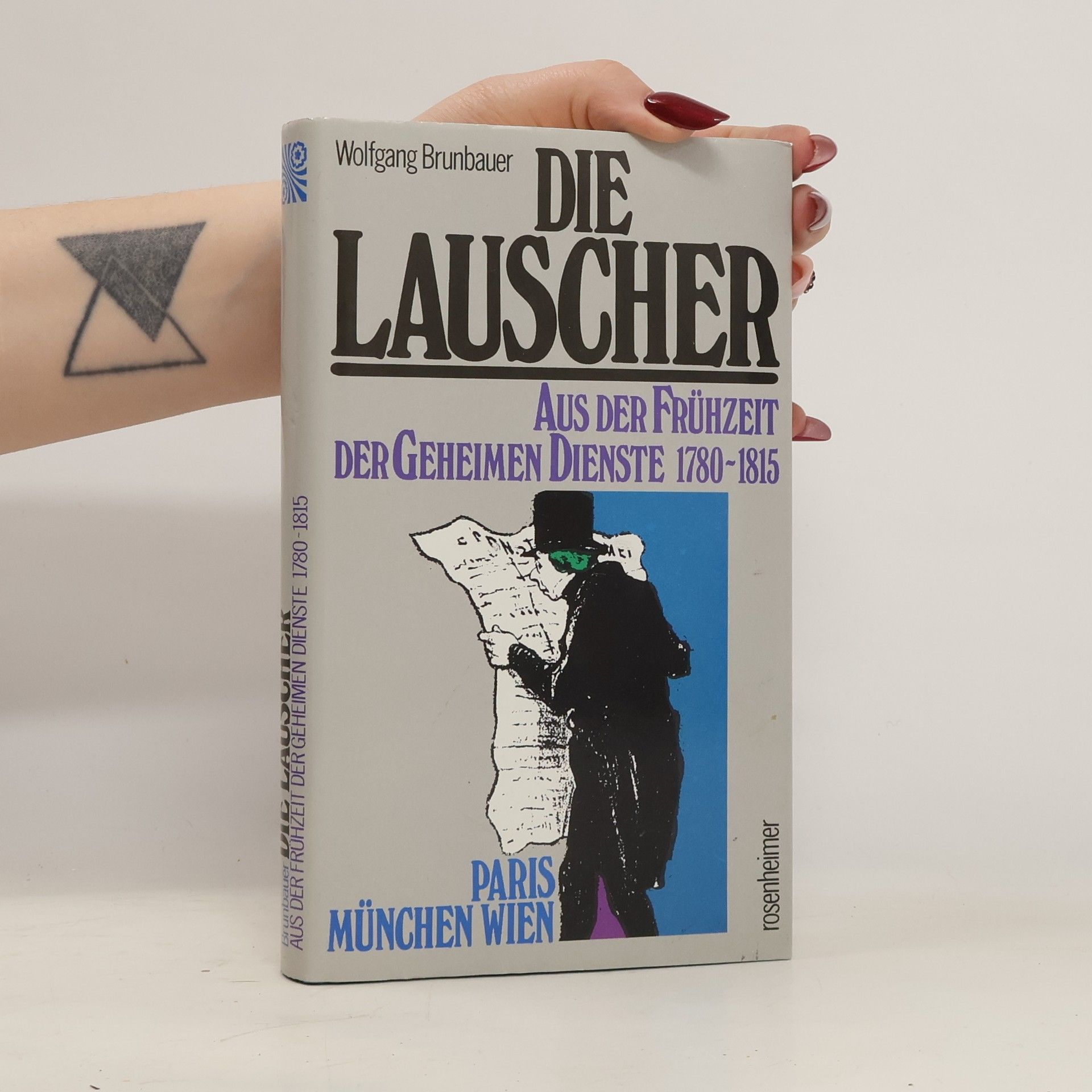 Ernst Rettich Die Lauscher. Aus der Frühzeit der geheimen Dienste 1780 - 1815