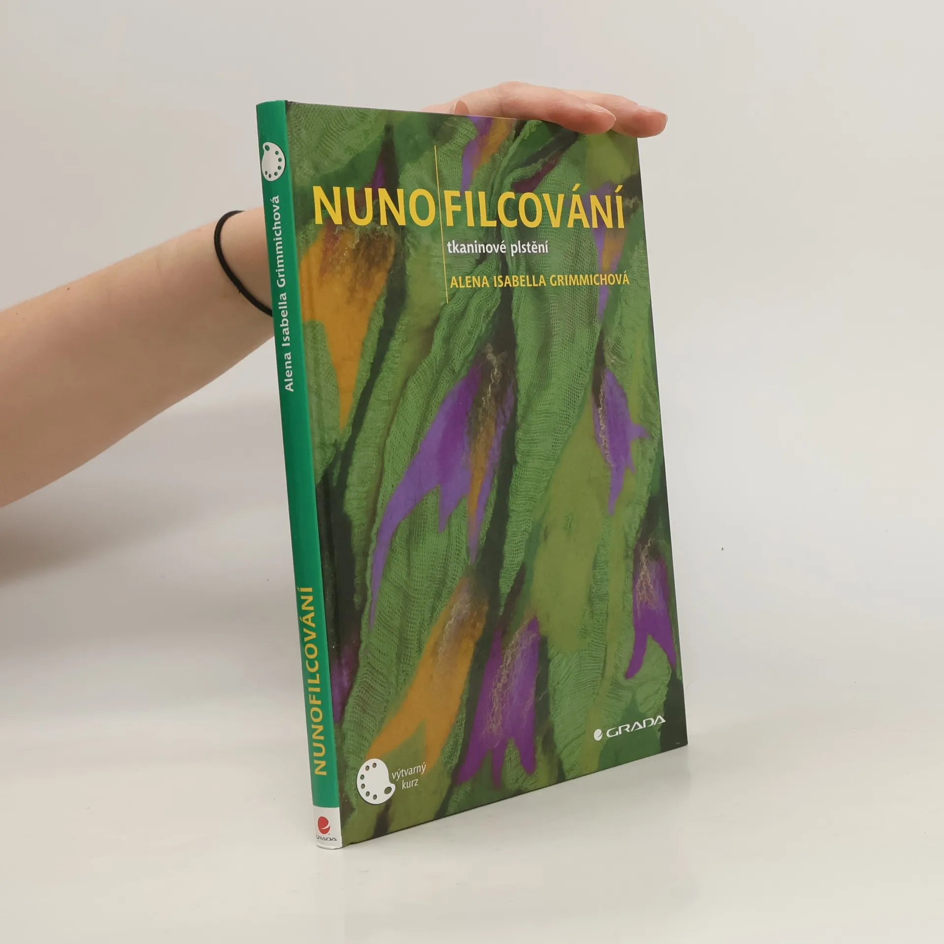 Nunofilcování. Tkaninové plstění | Kniha | Alena Isabella Grimmichová | CS