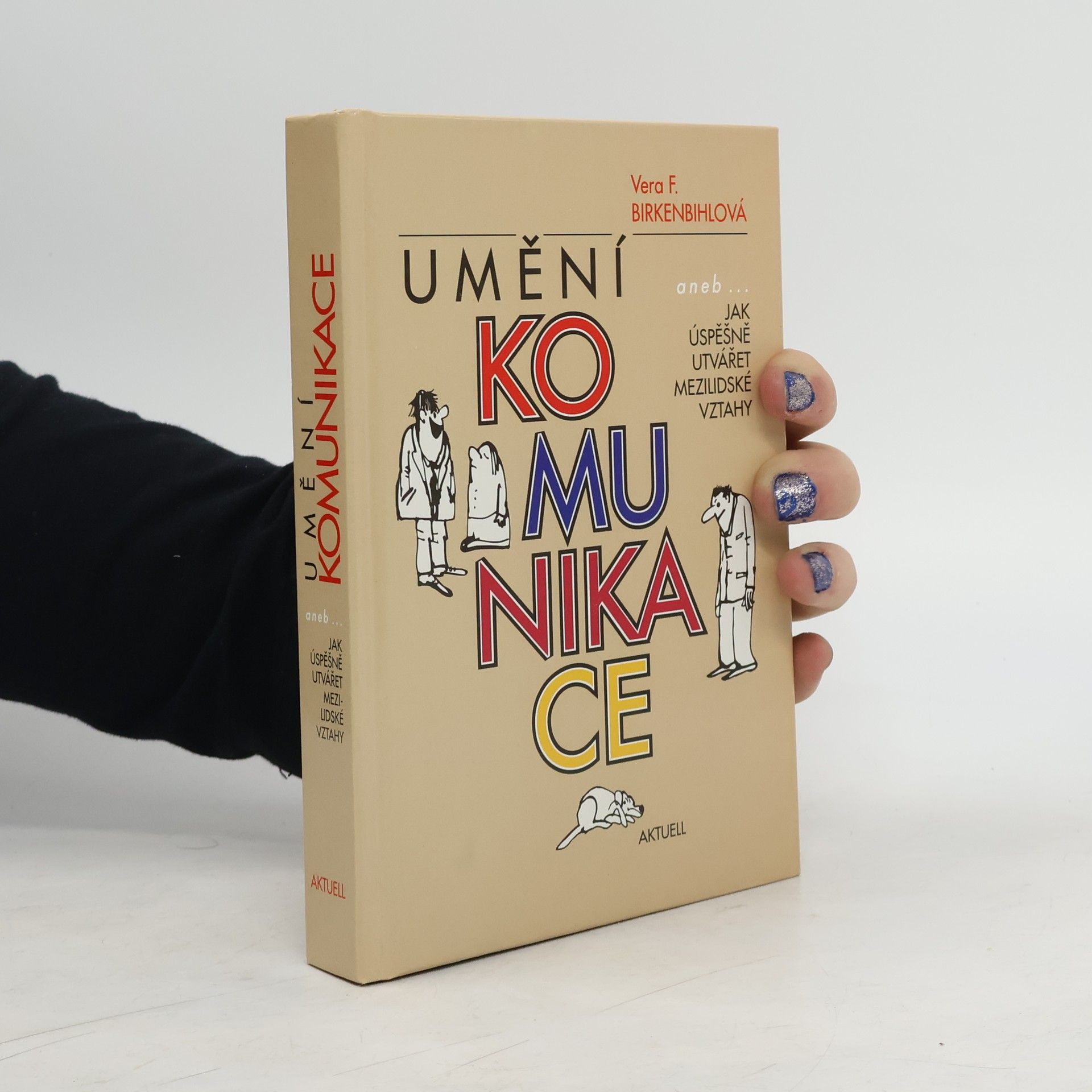 Vera F. Birkenbihl Umění komunikace aneb Jak úspěšně utvářet mezilidské vztahy