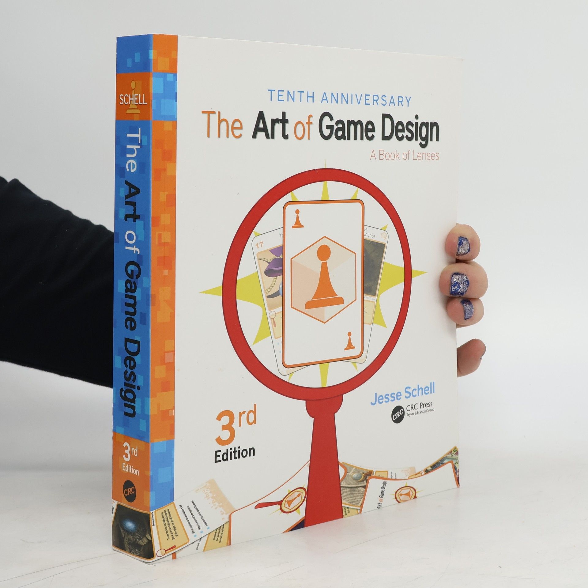 Jesse Schell The Art of Game Design. A Book of Lenses