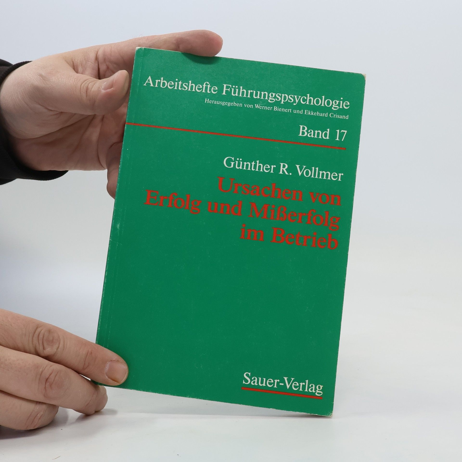 Günther R. Vollmer Ursachen von Erfolg und Misserfolg im Betrieb
