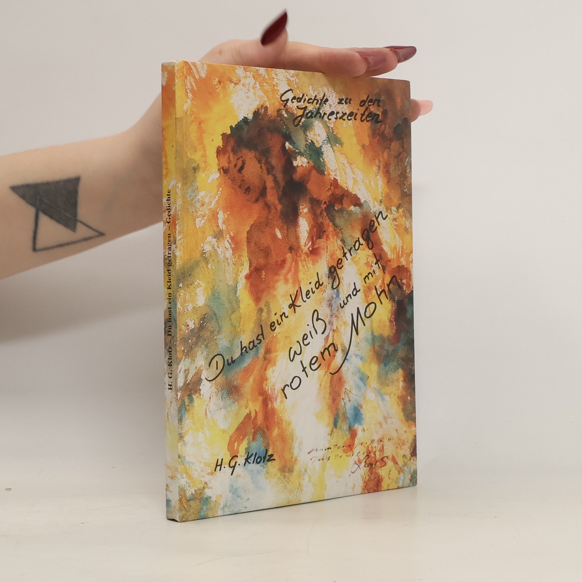 Hans Georg Klotz Du hast ein Kleid getragen, weiß und mit rotem Mohn