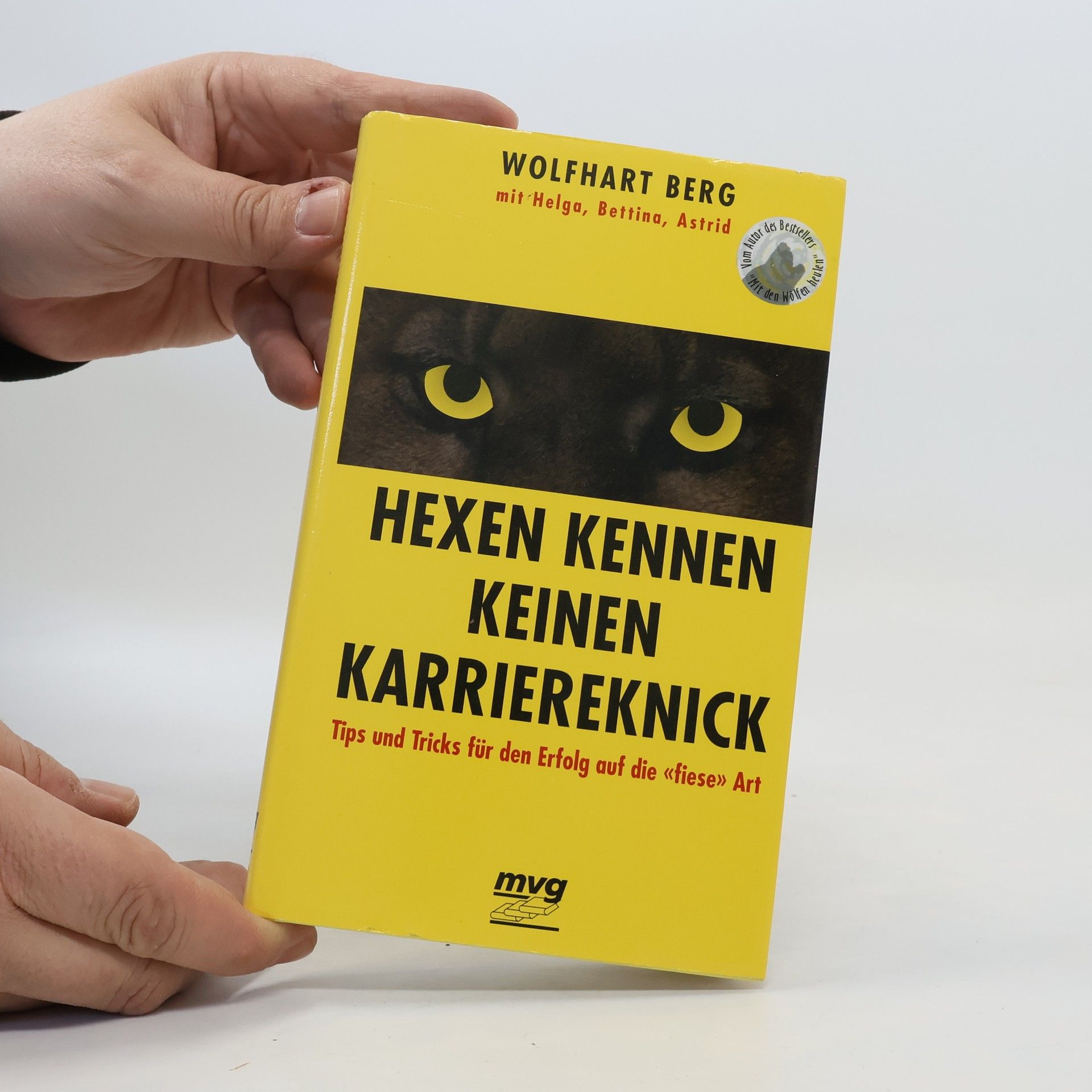 Wolfhart Berg Hexen kennen keinen Karriereknick!