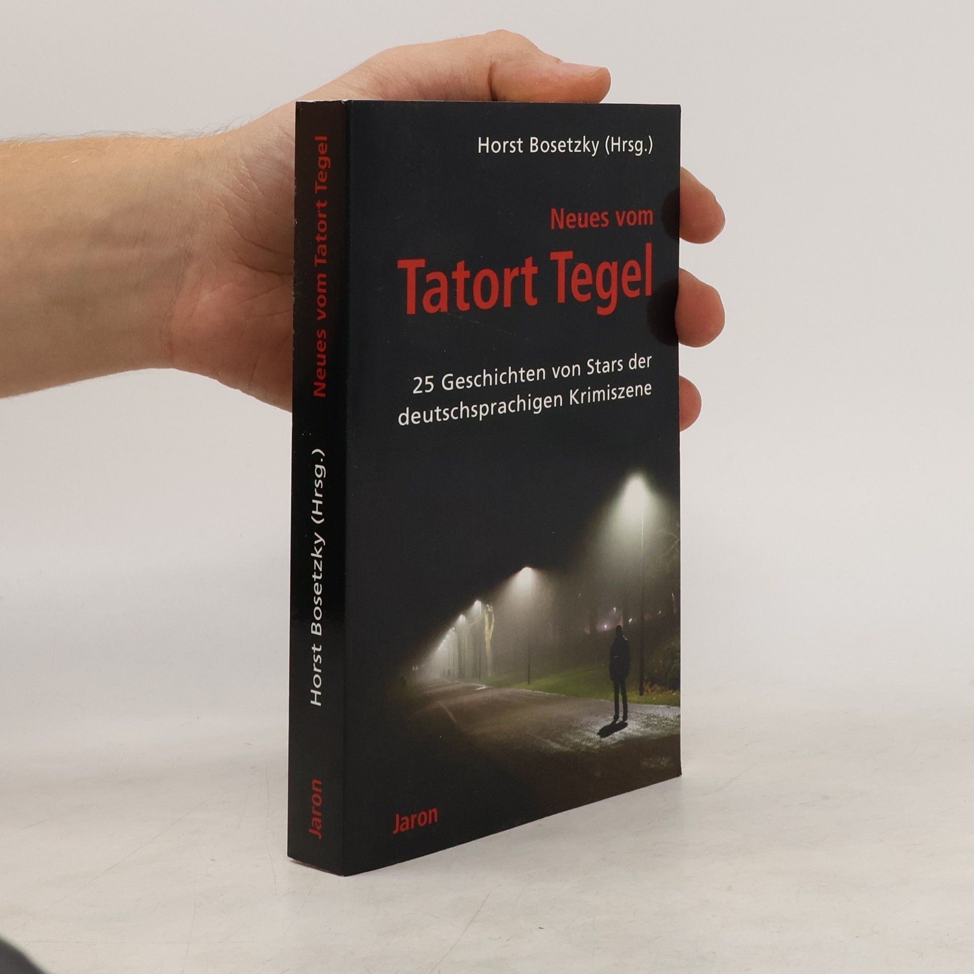 Horst Bosetzky Neues vom Tatort Tegel