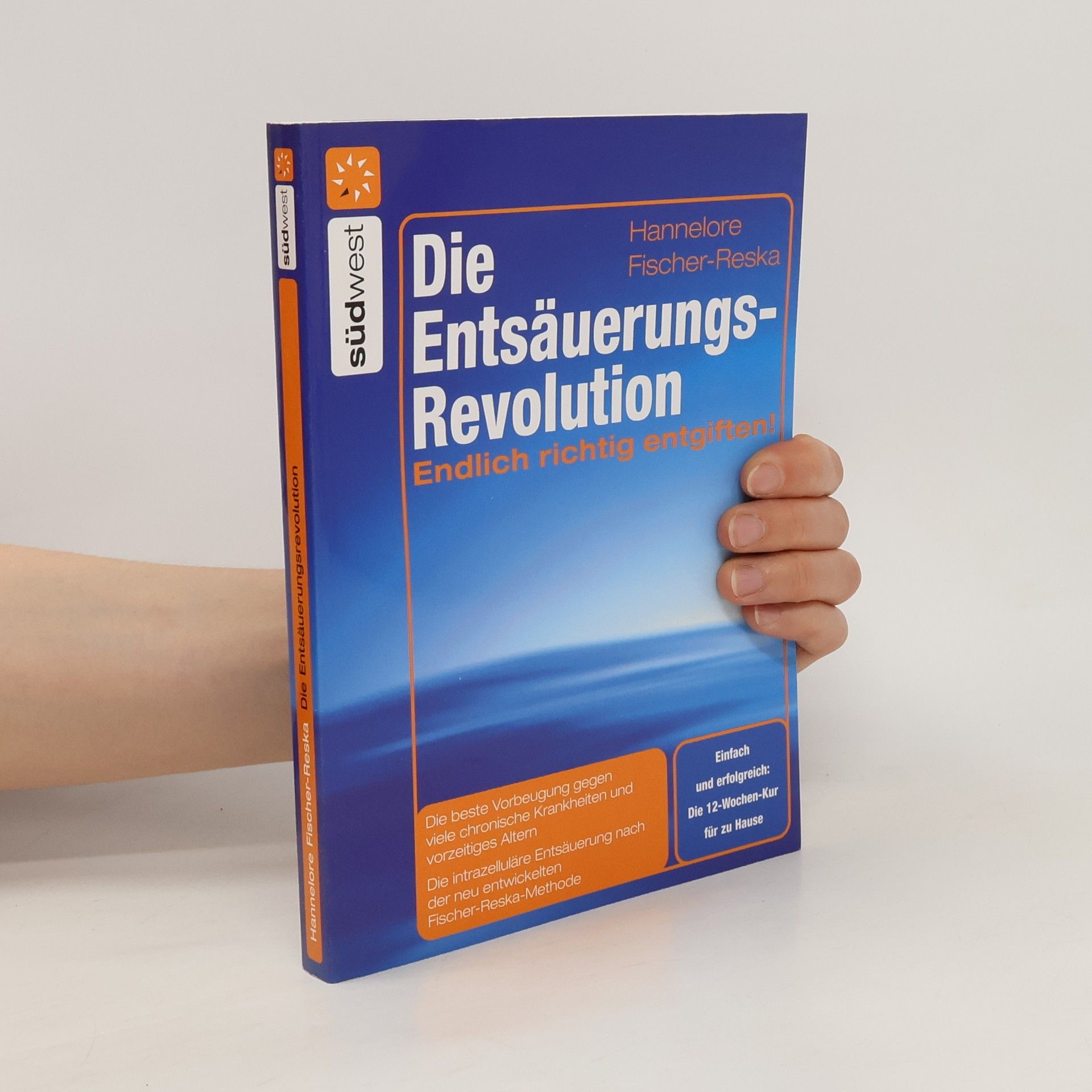 Hannelore Fischer Reska Die Entsäuerungs-Revolution