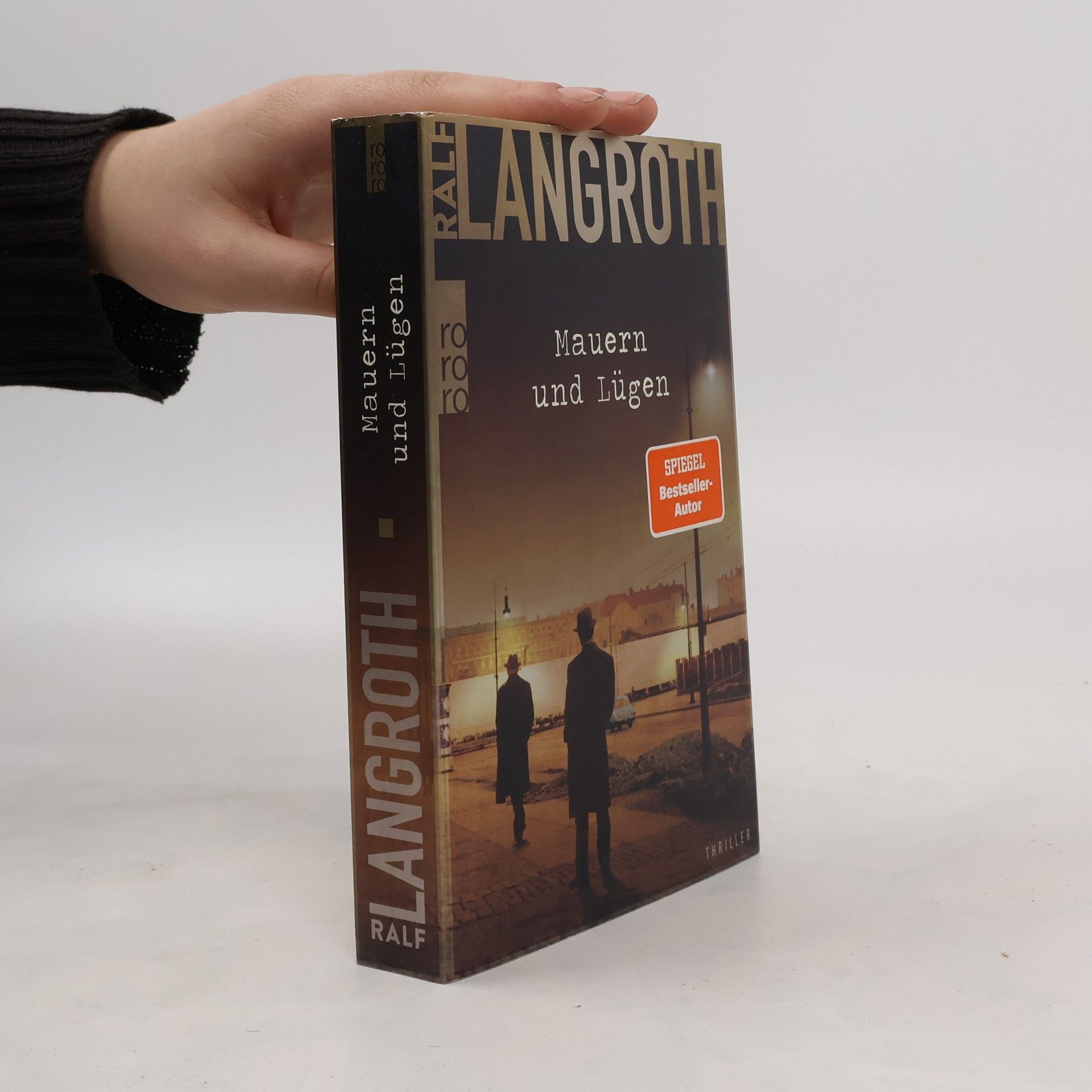 Ralf Langroth Mauern und Lügen