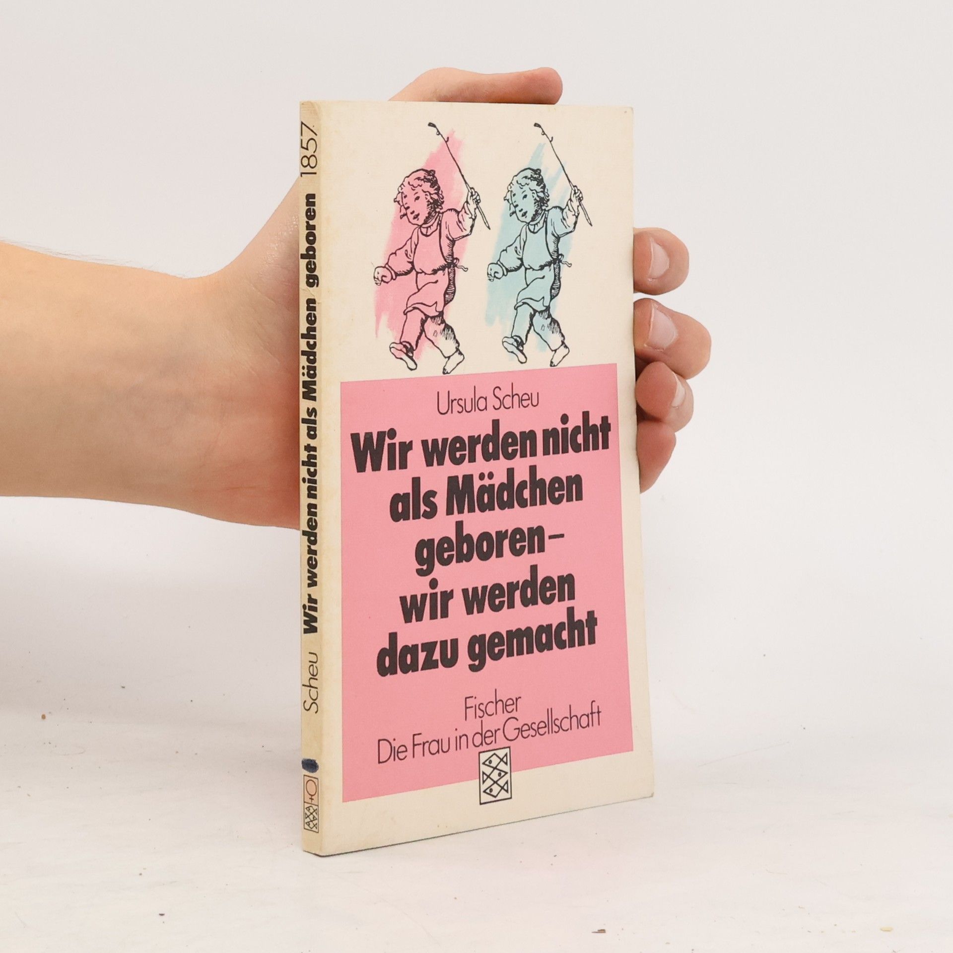 Wir werden nicht als Mädchen geboren - wir werden dazu gemacht