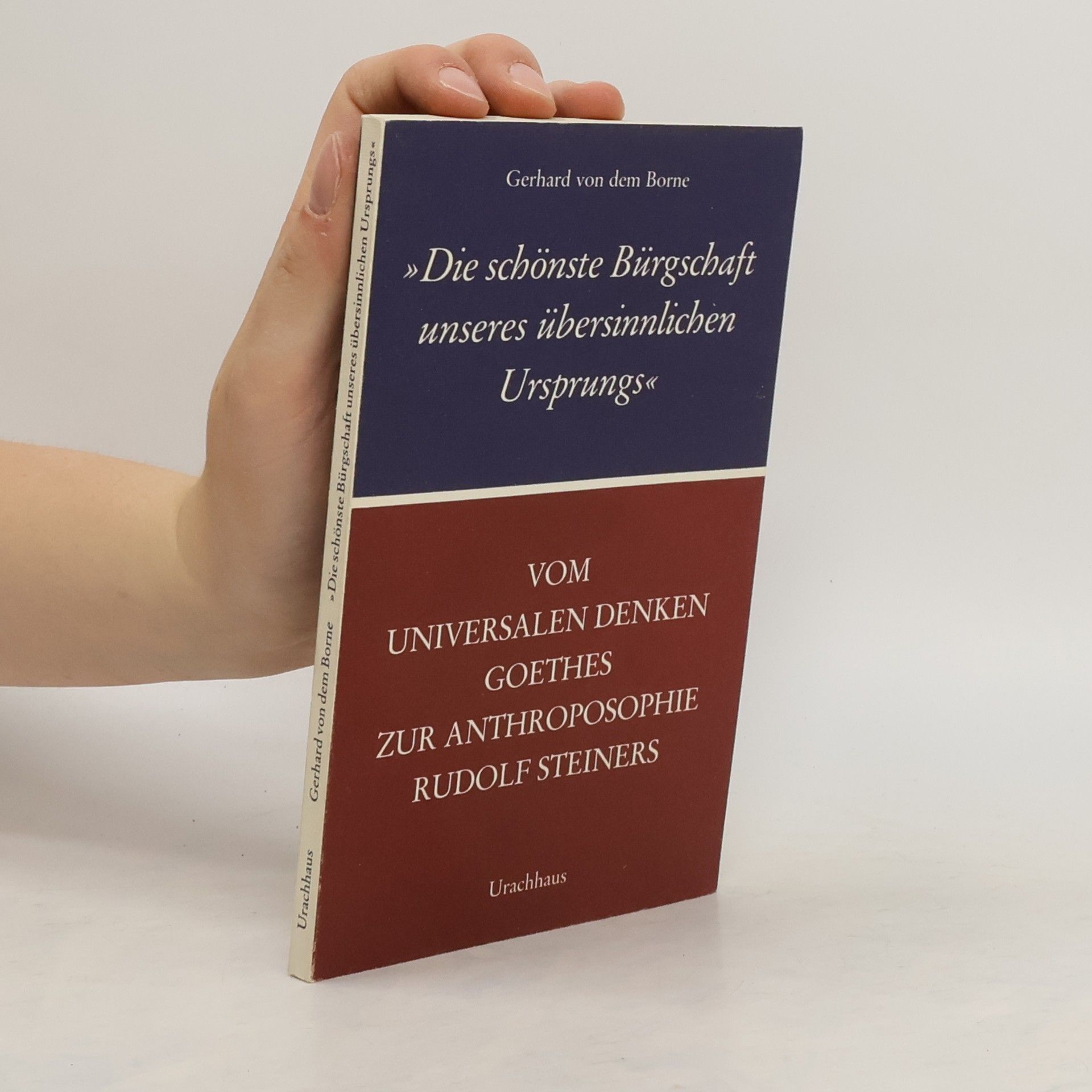 Gerhard von dem Borne Die schönste Bürgschaft unseres übersinnlichen Ursprungs
