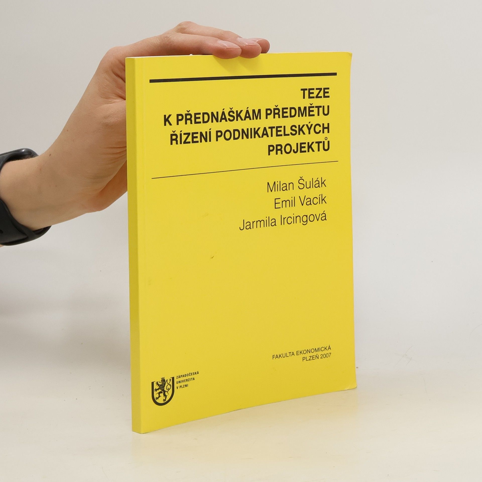 Milan Šulák Teze k přednáškám předmětu řízení podnikatelských projektů