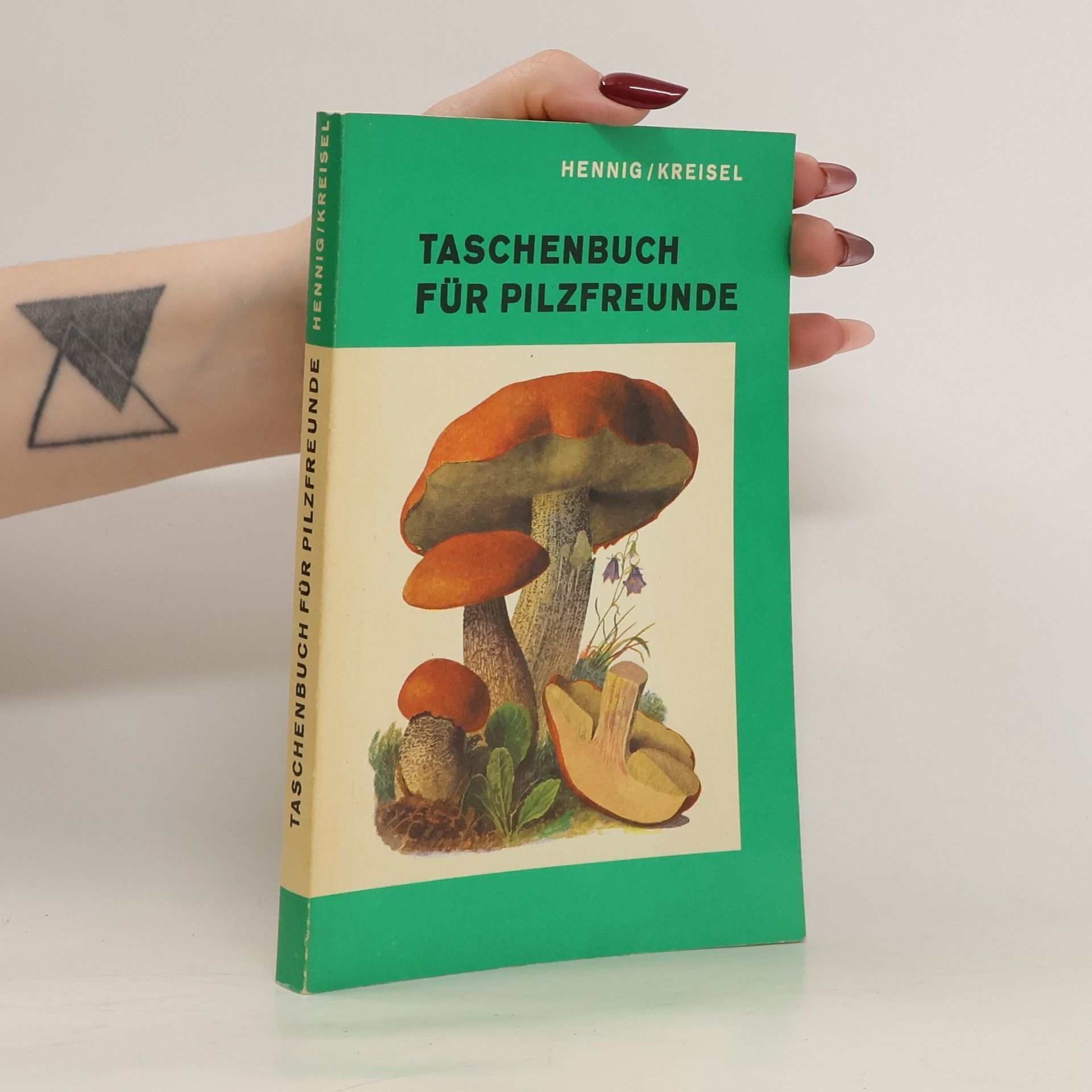 Hanns Kreisel Taschenbuch für Pilzfreunde