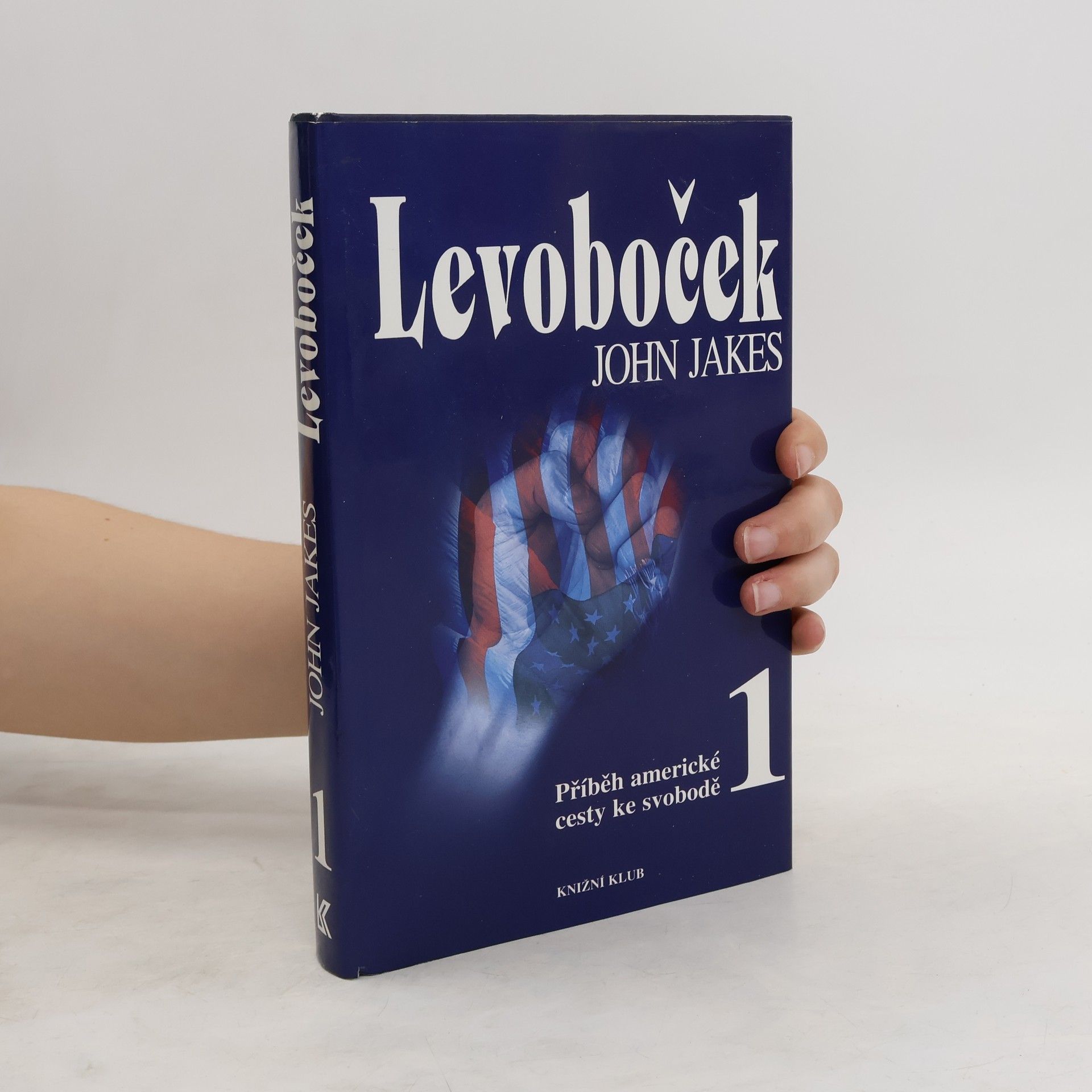 John Jakes Příběh americké cesty ke svobodě 1. Levoboček