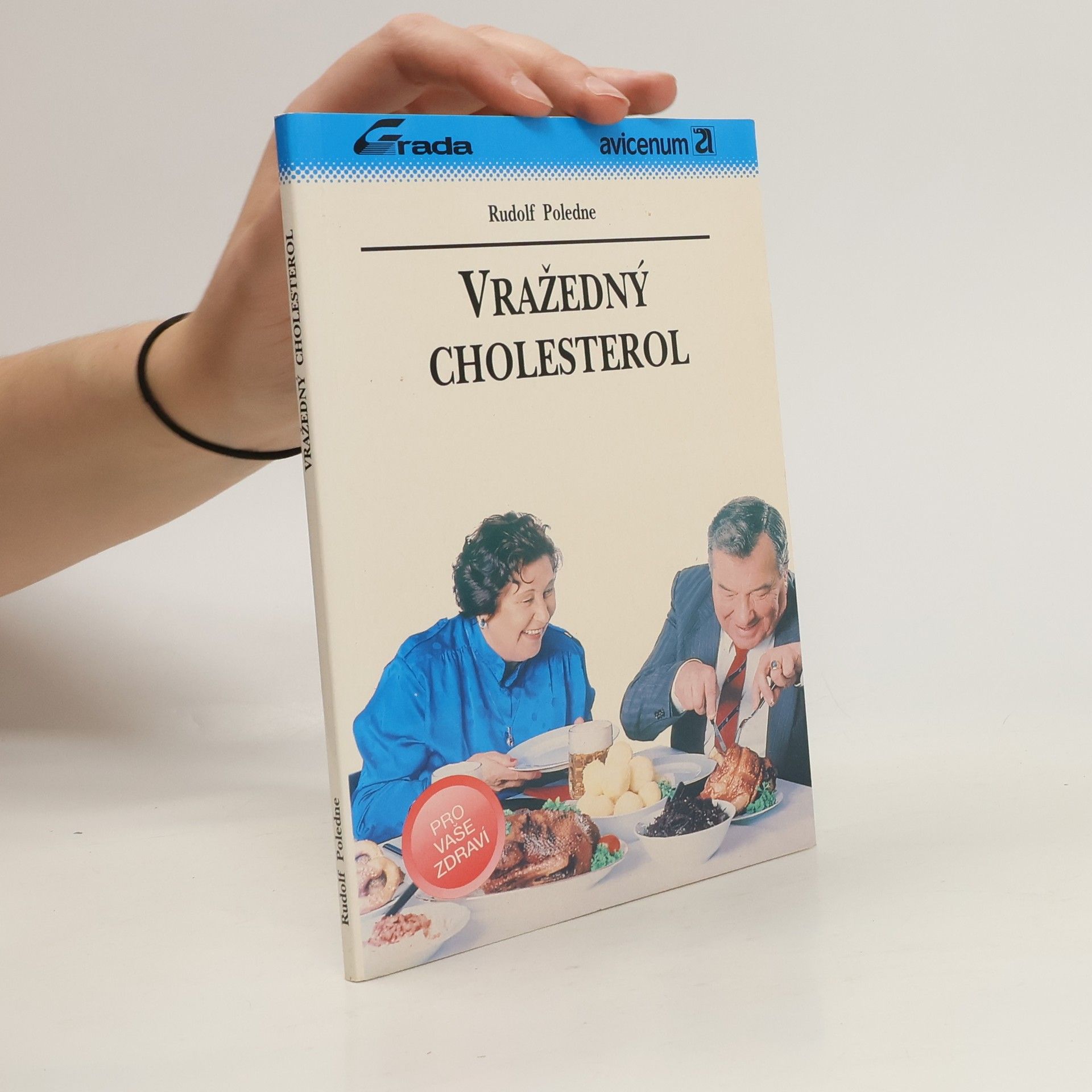 Rudolf Poledne Vražedný cholesterol