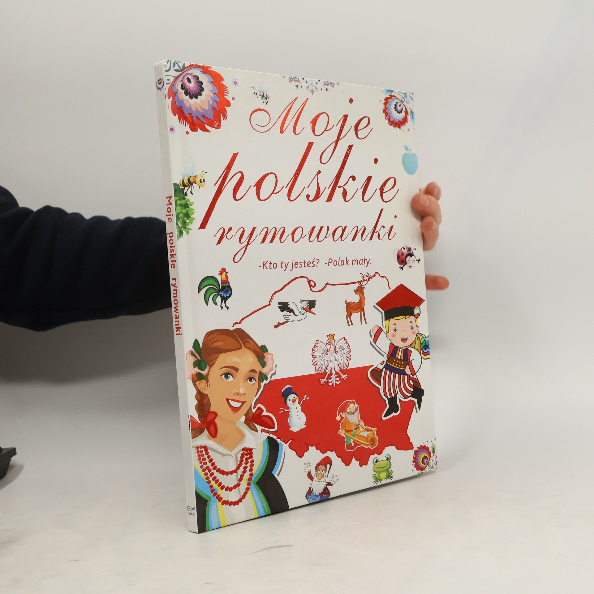 Collectif d'auteurs Moje polskie rymowanki. Kto ty jesteś? Polak mały