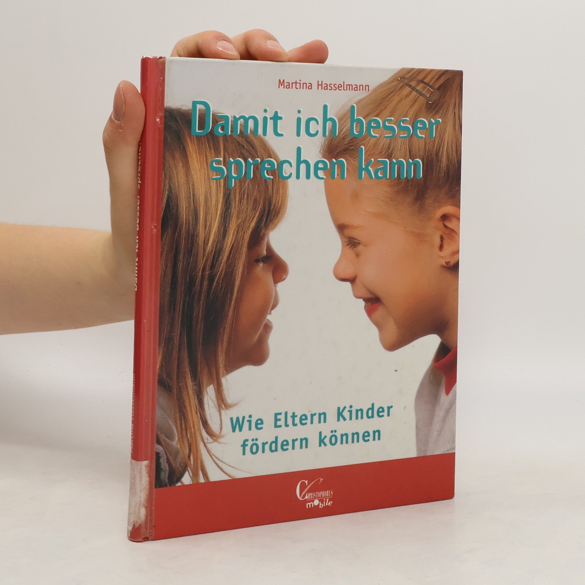 Martina Hasselmann Damit ich besser sprechen kann.