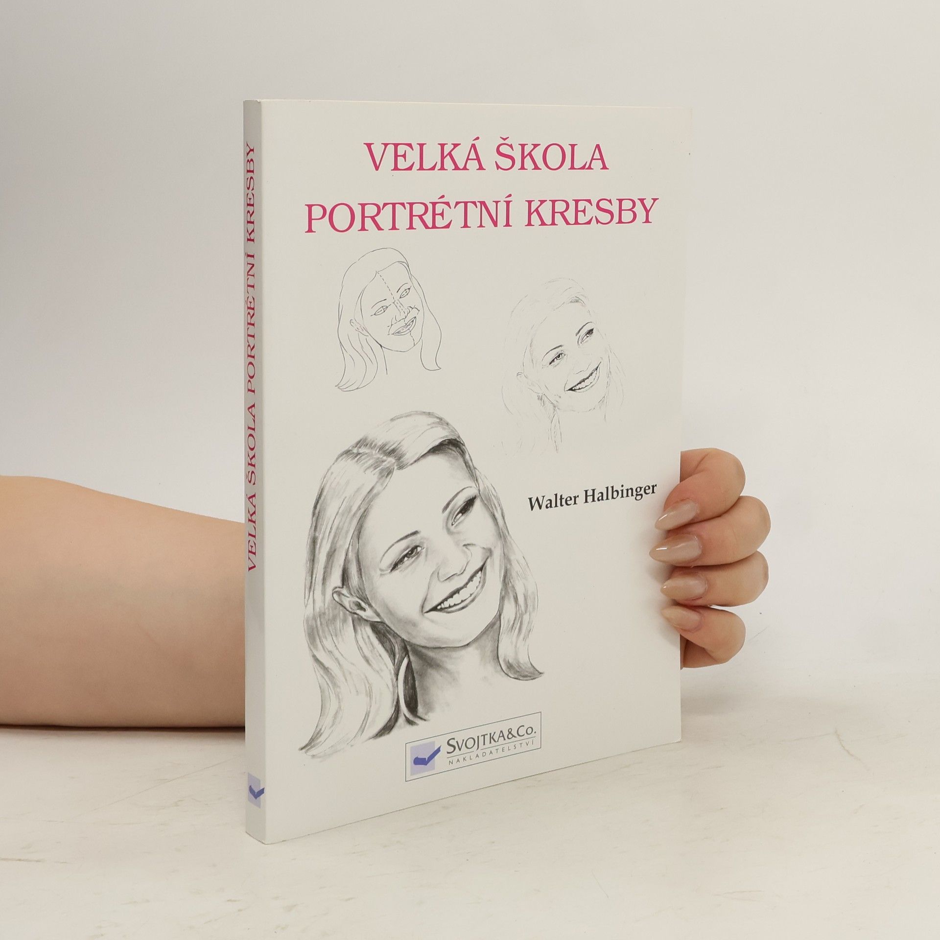 Walter Halbinger Velká škola portrétní kresby
