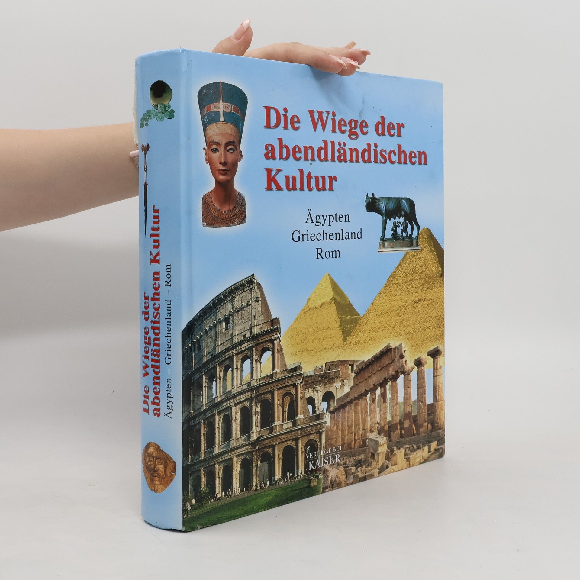 Autorenkollektiv Die Wiege der abendländischen Kultur