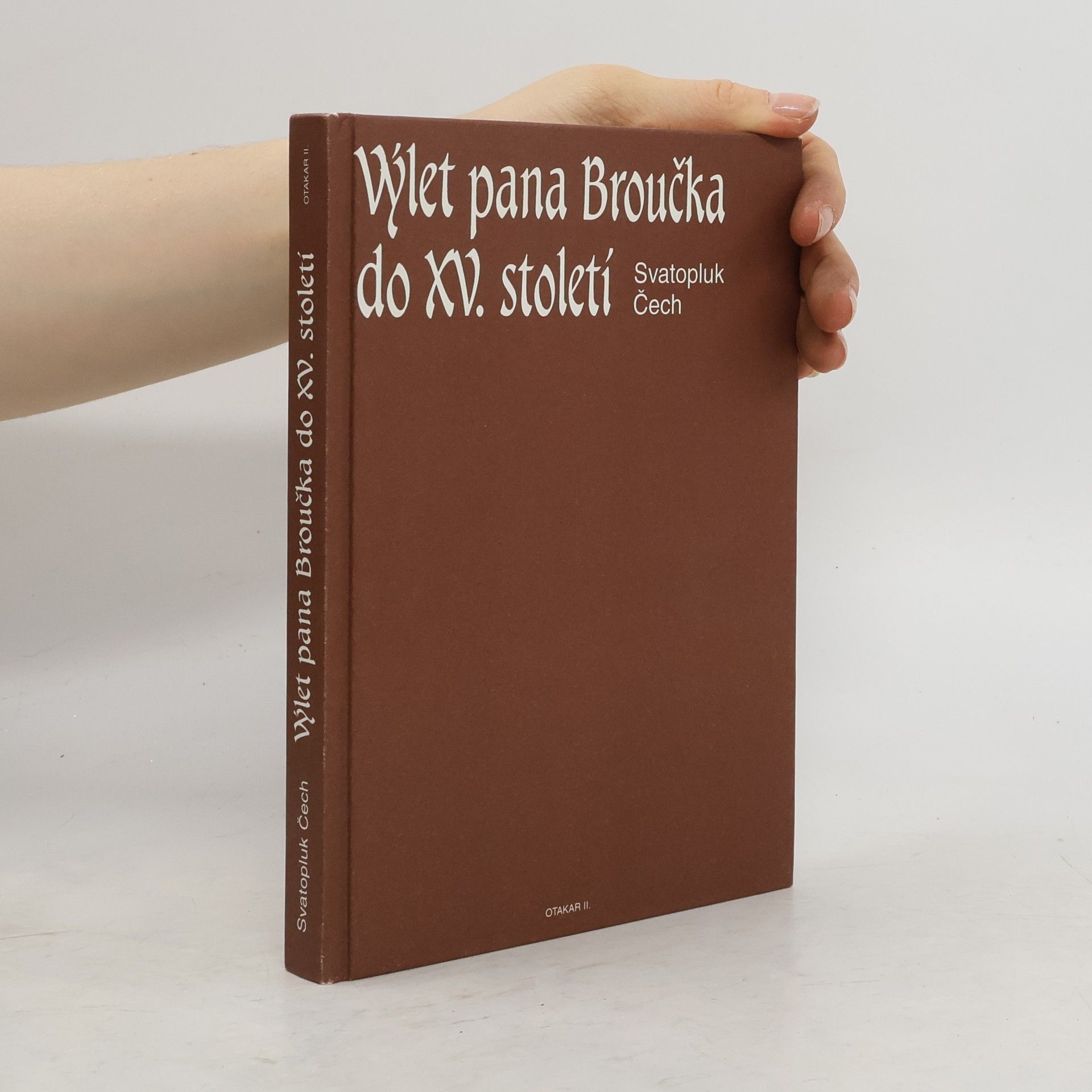 Svatopluk Čech Výlet pana Broučka do XV. století