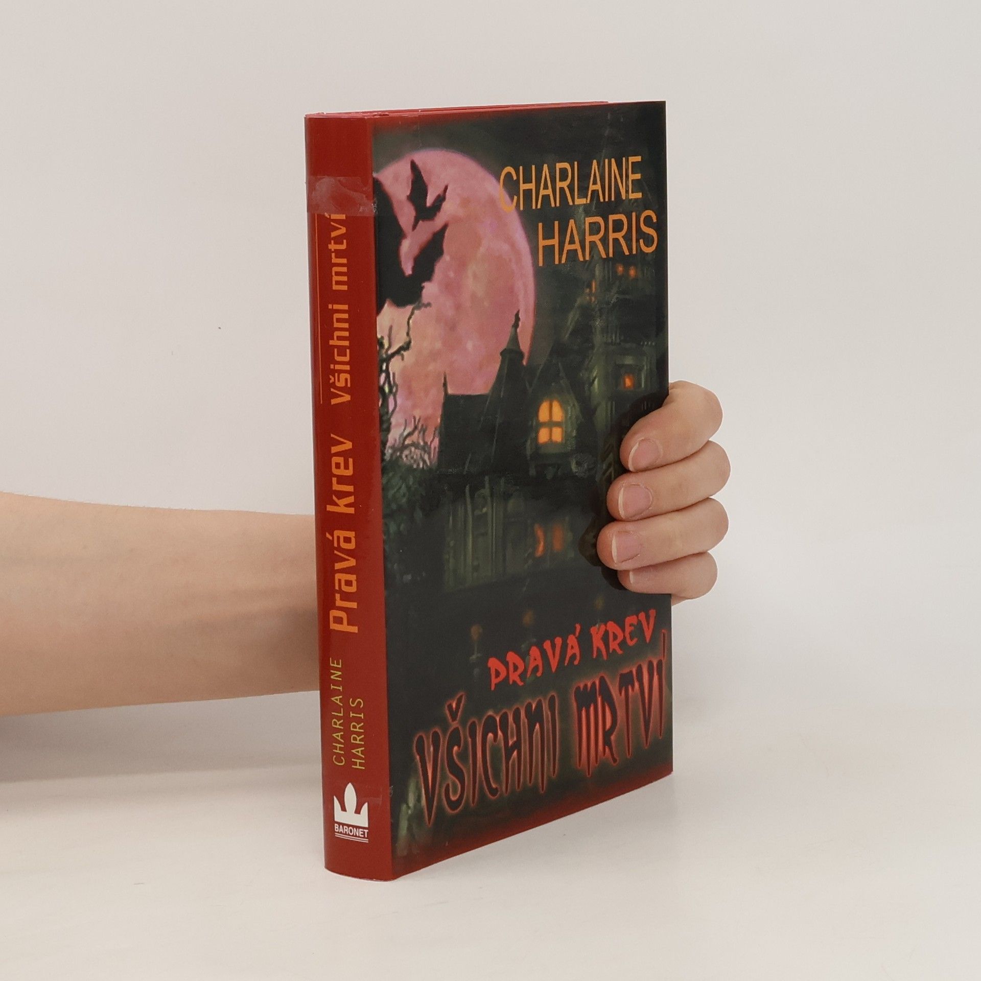 Charlaine Harris Schulz Pravá krev. Všichni mrtví