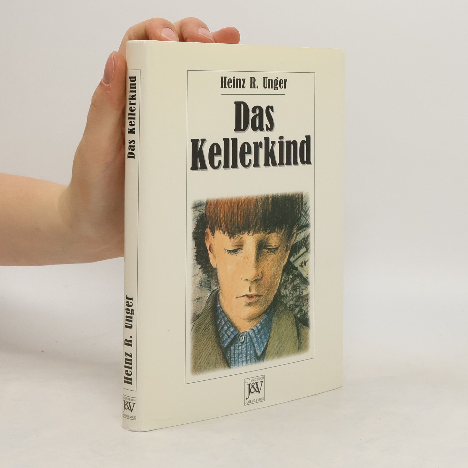 Heinz Rudolf Unger Das Kellerkind