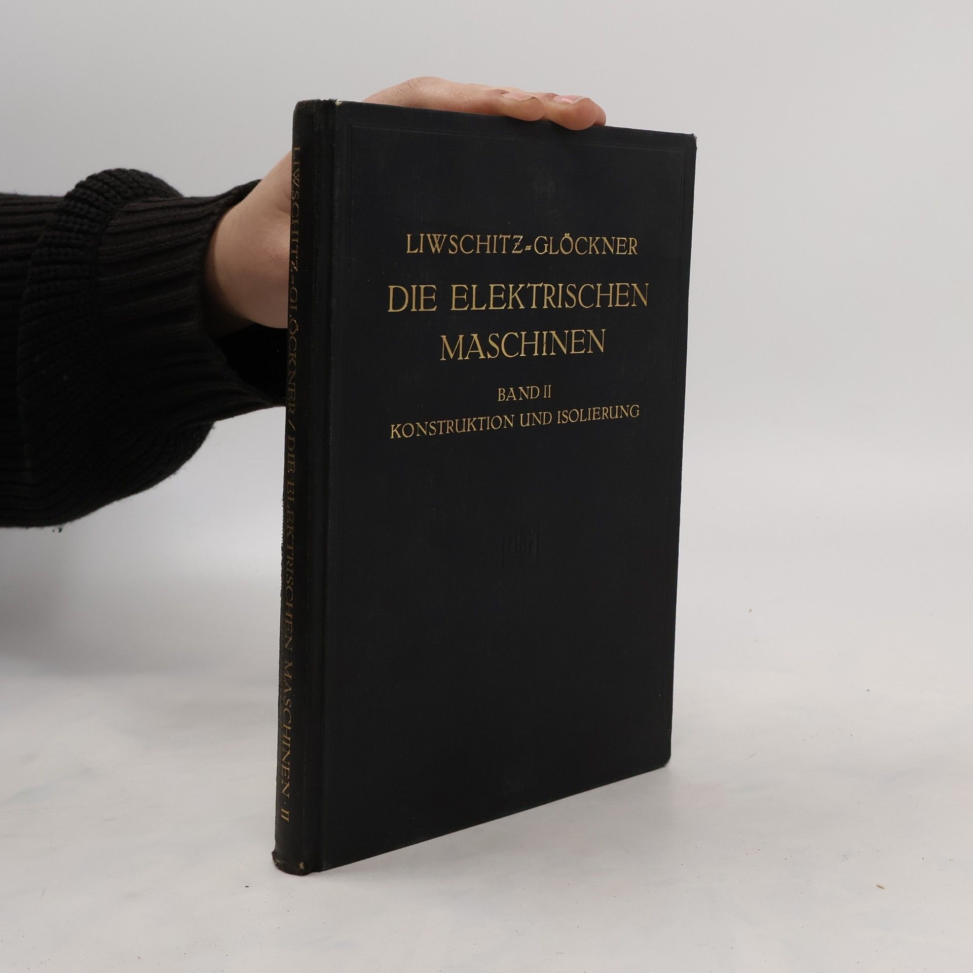 M. Liwschitz Die elektrischen Maschinen. Band II