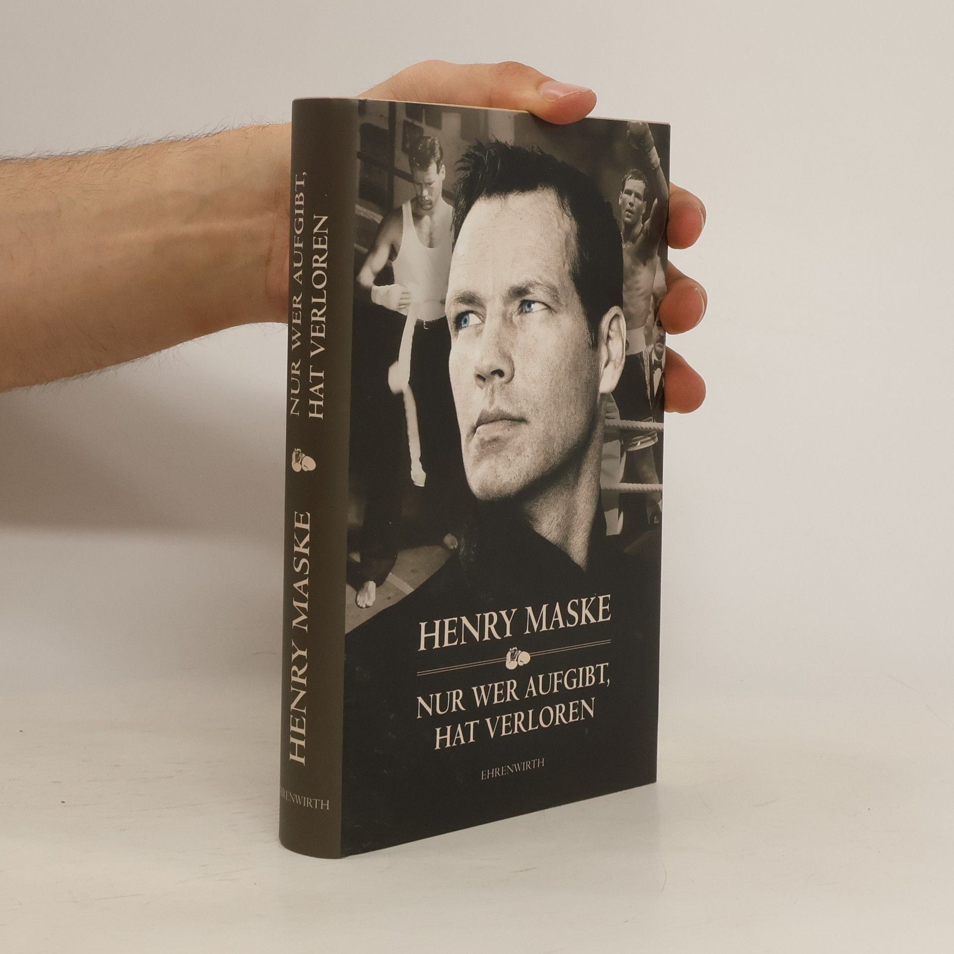 Henry Maske Nur wer aufgibt, hat verloren