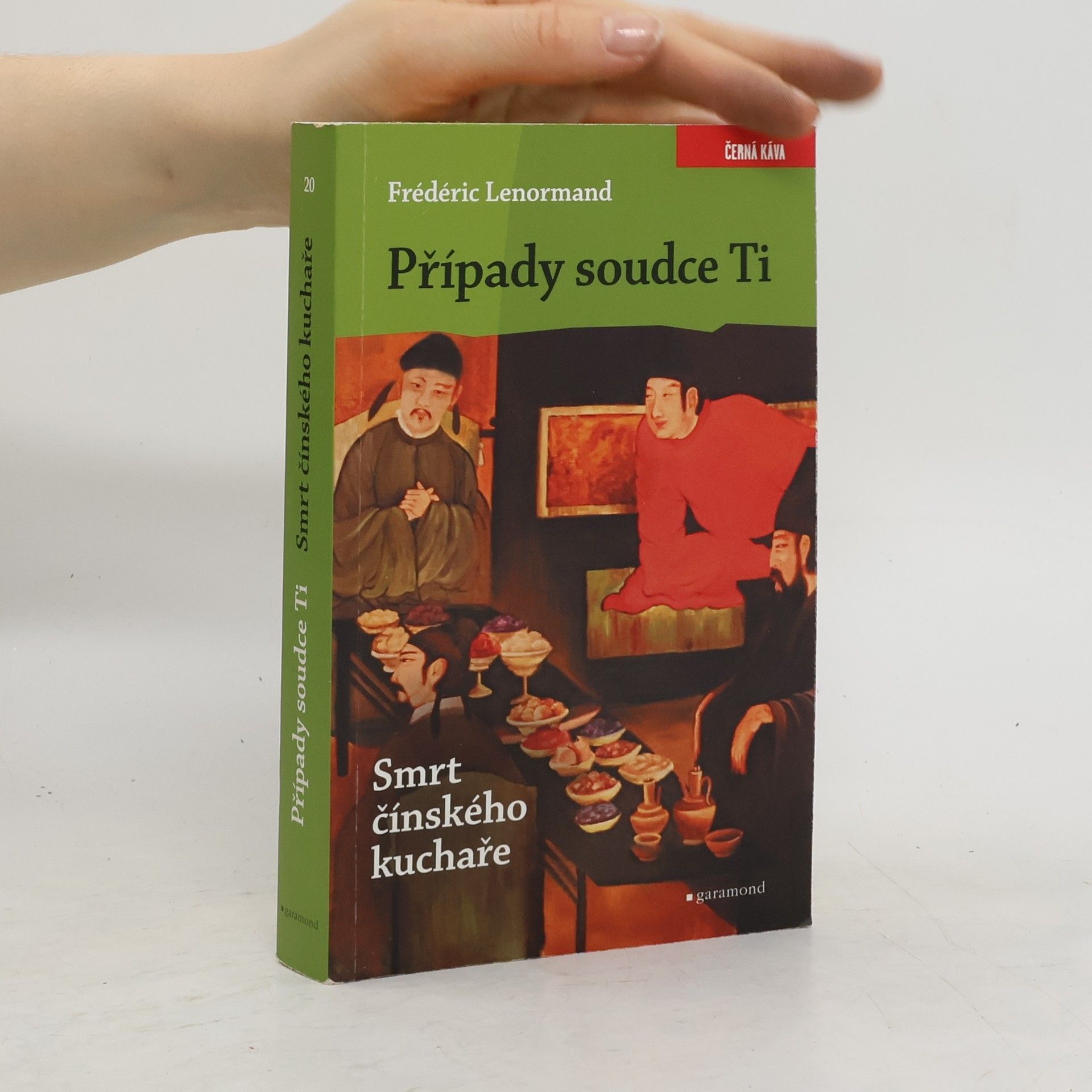 Frédéric Lenormand Případy soudce Ti. Smrt čínského kuchaře.