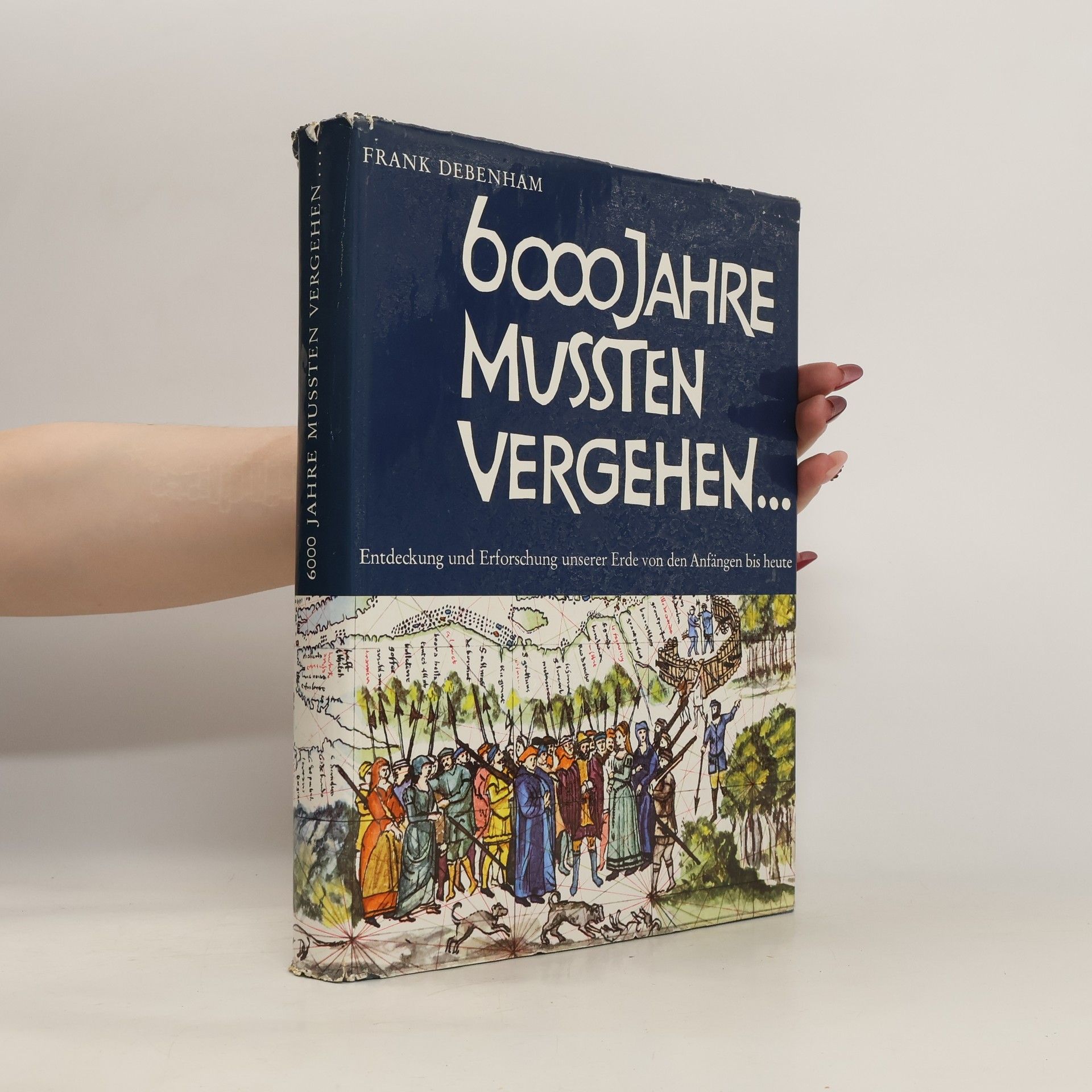 Frank Debenham 6000 Jahre Mussten Vergehen...