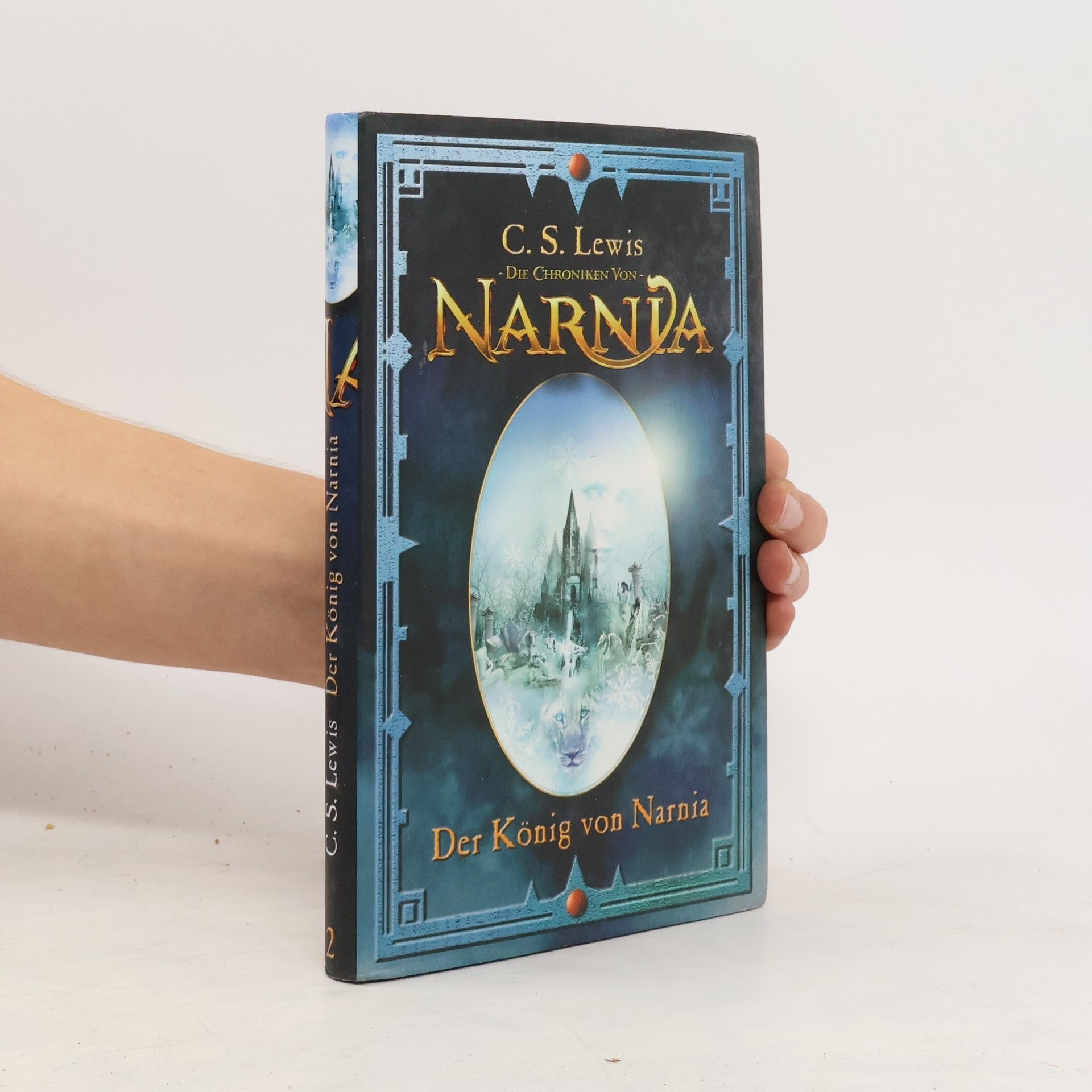 Clive Staples Lewis Die Chroniken von Narnia. Der König von Narnia