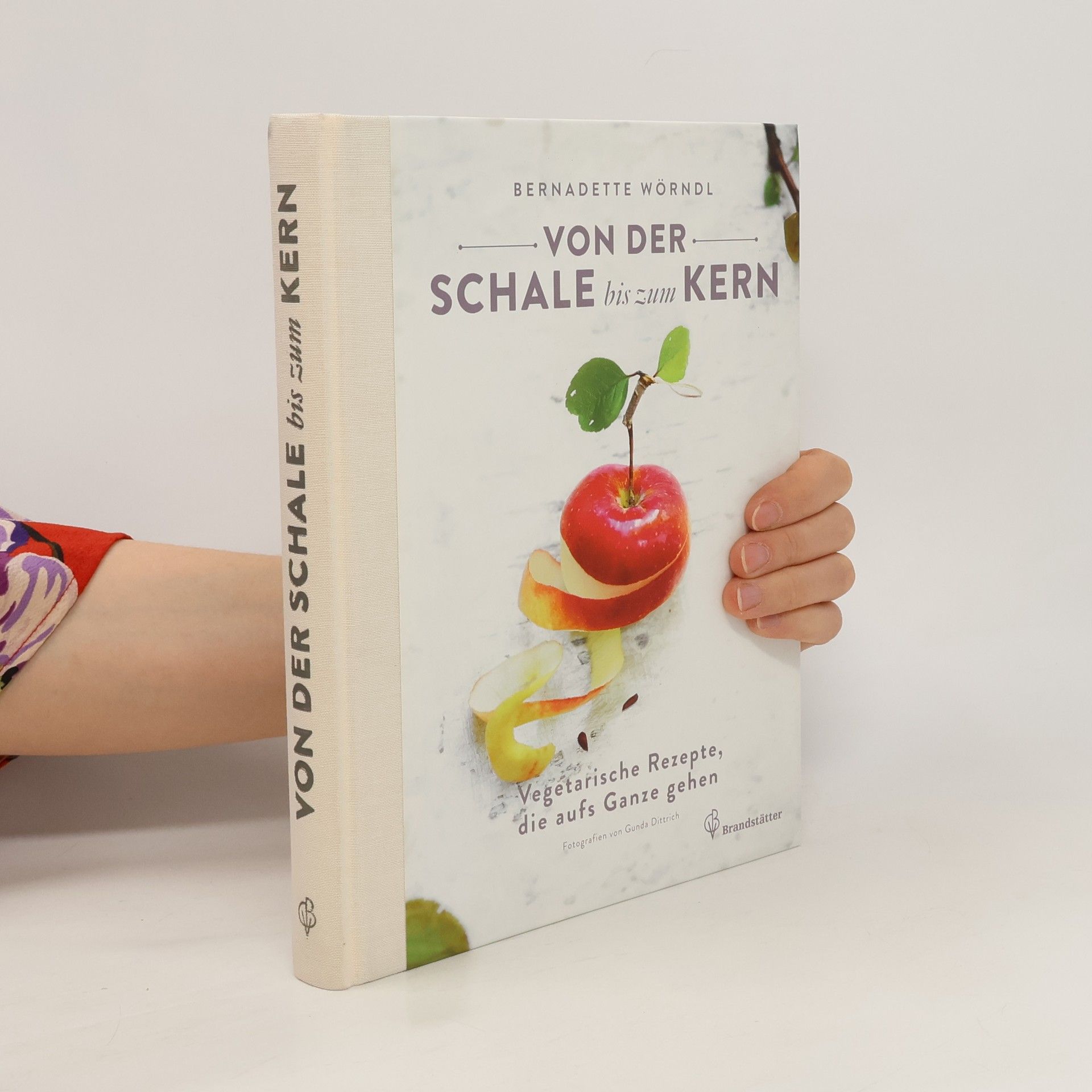 Bernadette Wörndl Von der Schale bis zum Kern