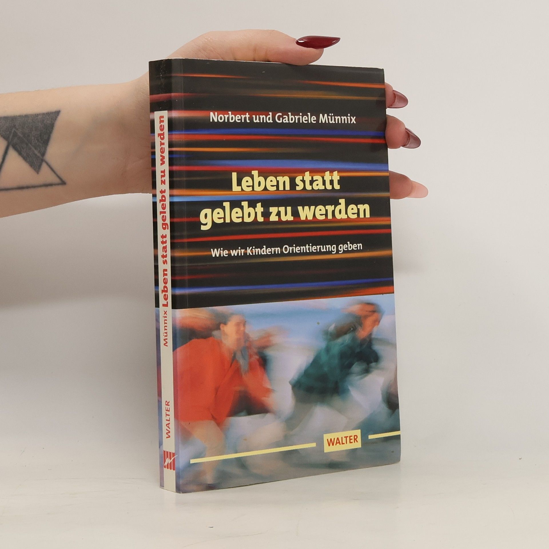 Norbert Münnix Leben statt gelebt zu werden