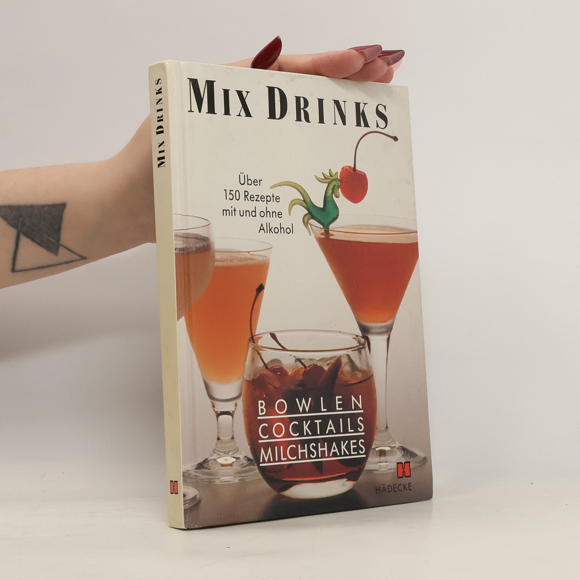 Collectif d'auteurs Die besten Bowlen, Cocktails & [und] Milch-Shakes