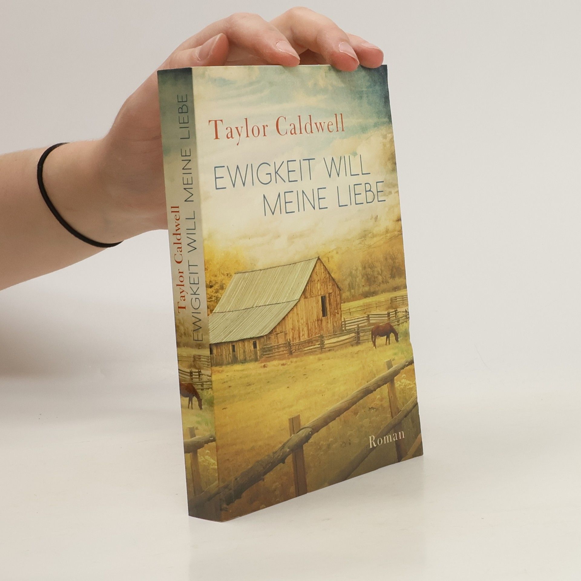 Taylor Caldwell Ewigkeit will meine Liebe