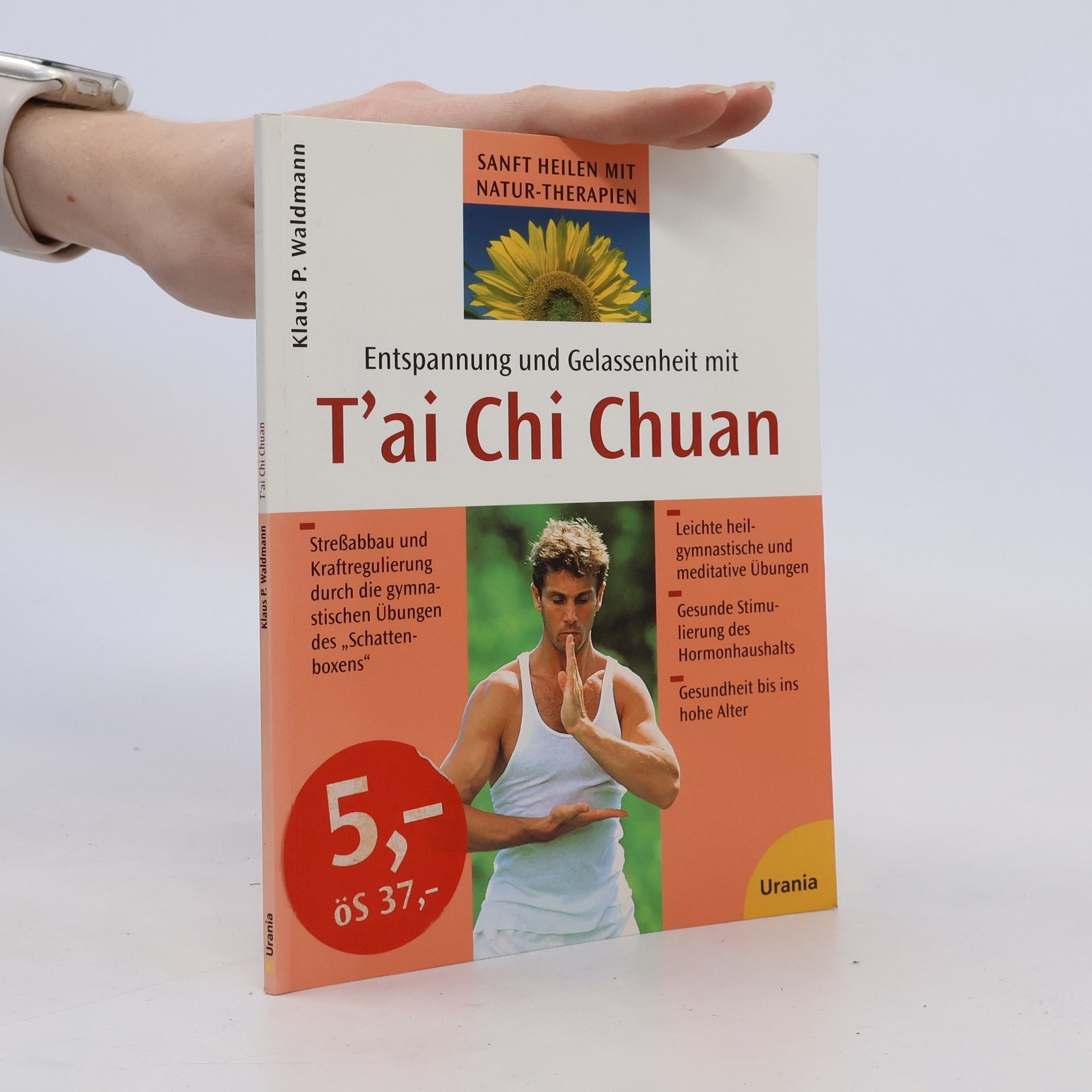 Klaus P. Waldmann Entspannung und Gelassenheit mit T'ai Chi Chuan