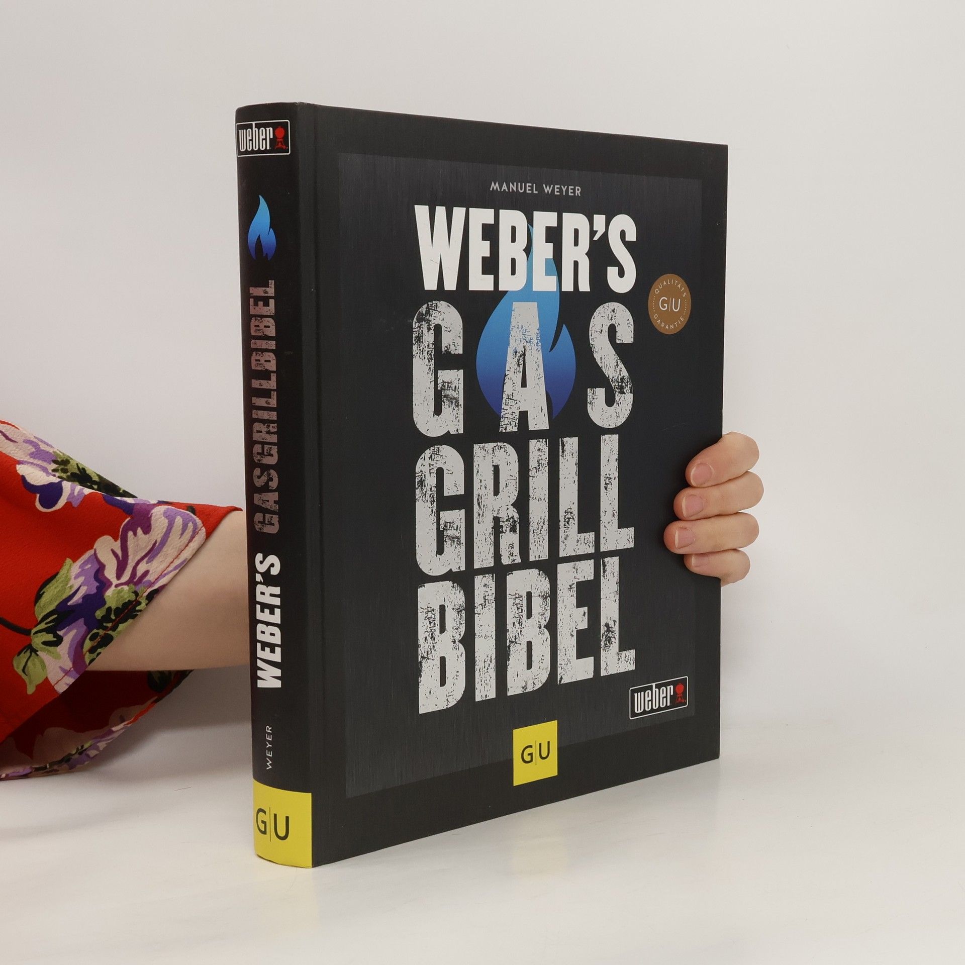 Manuel Weyer Weber's Gasgrillbibel