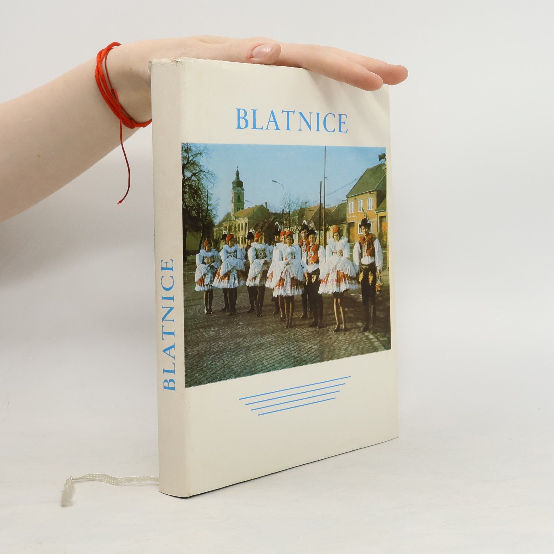 kolektiv Blatnice minulost a současnost slovácké obce