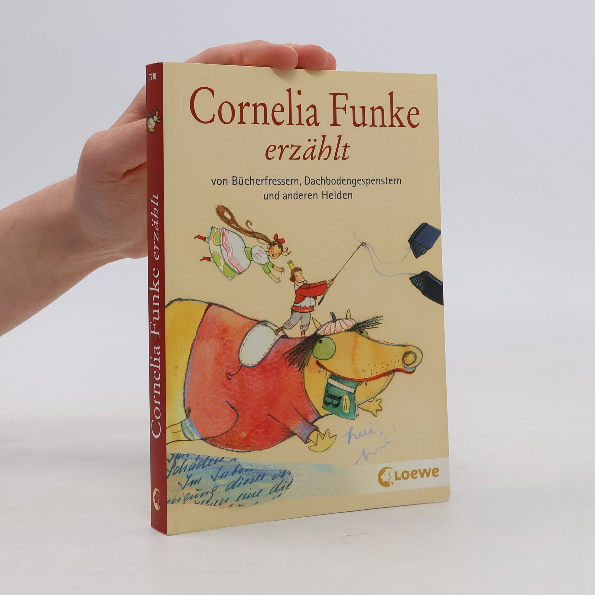 Cornelia Funke Cornelia Funke erzählt von Bücherfressern, Dachbodengespenstern und anderen Helden