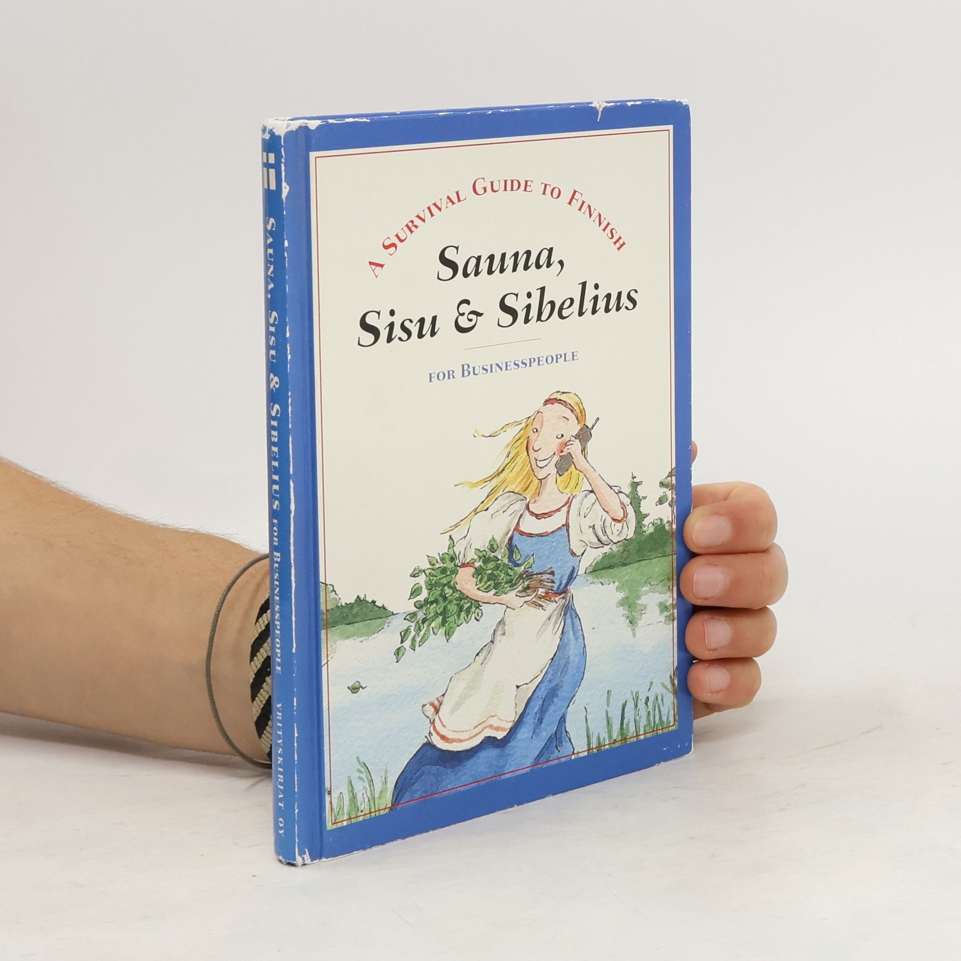 Maija Dahlgren A Survival Guide to Finnish. Sauna, Sisu & Sibelius. for businesspeople