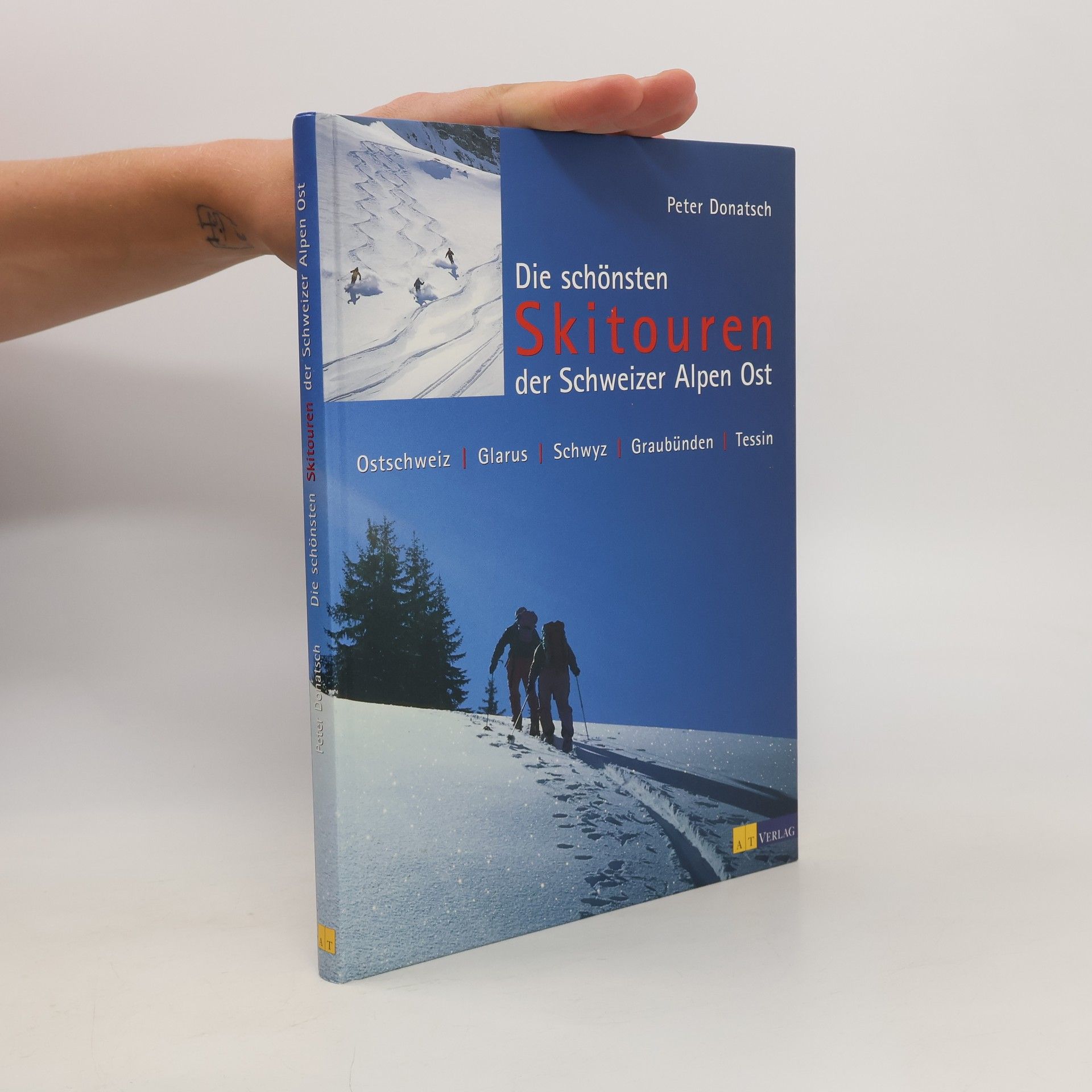 Peter Donatsch Die schönsten Skitouren der Schweizer Alpen Ost