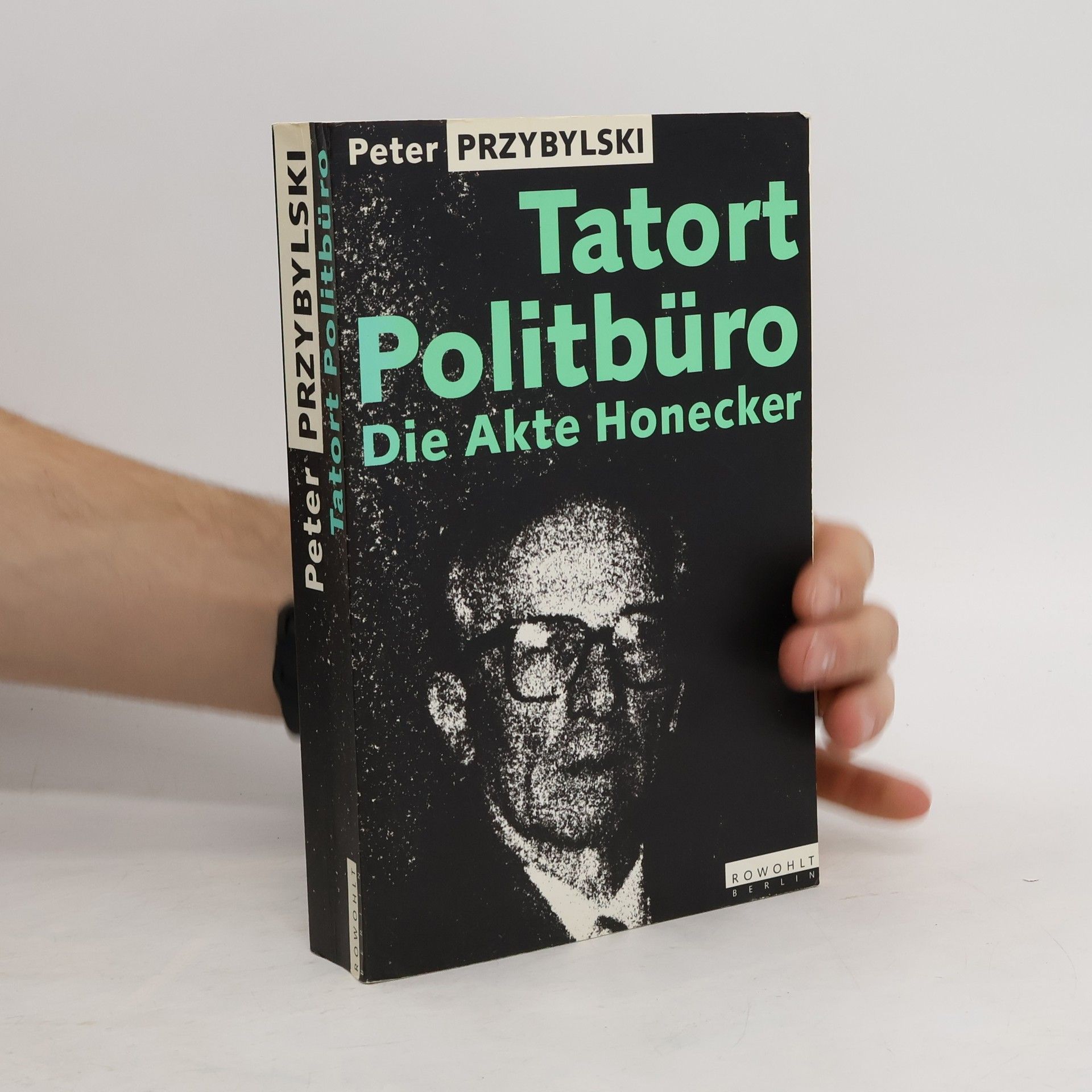 Peter Przybylski Tatort Politbüro