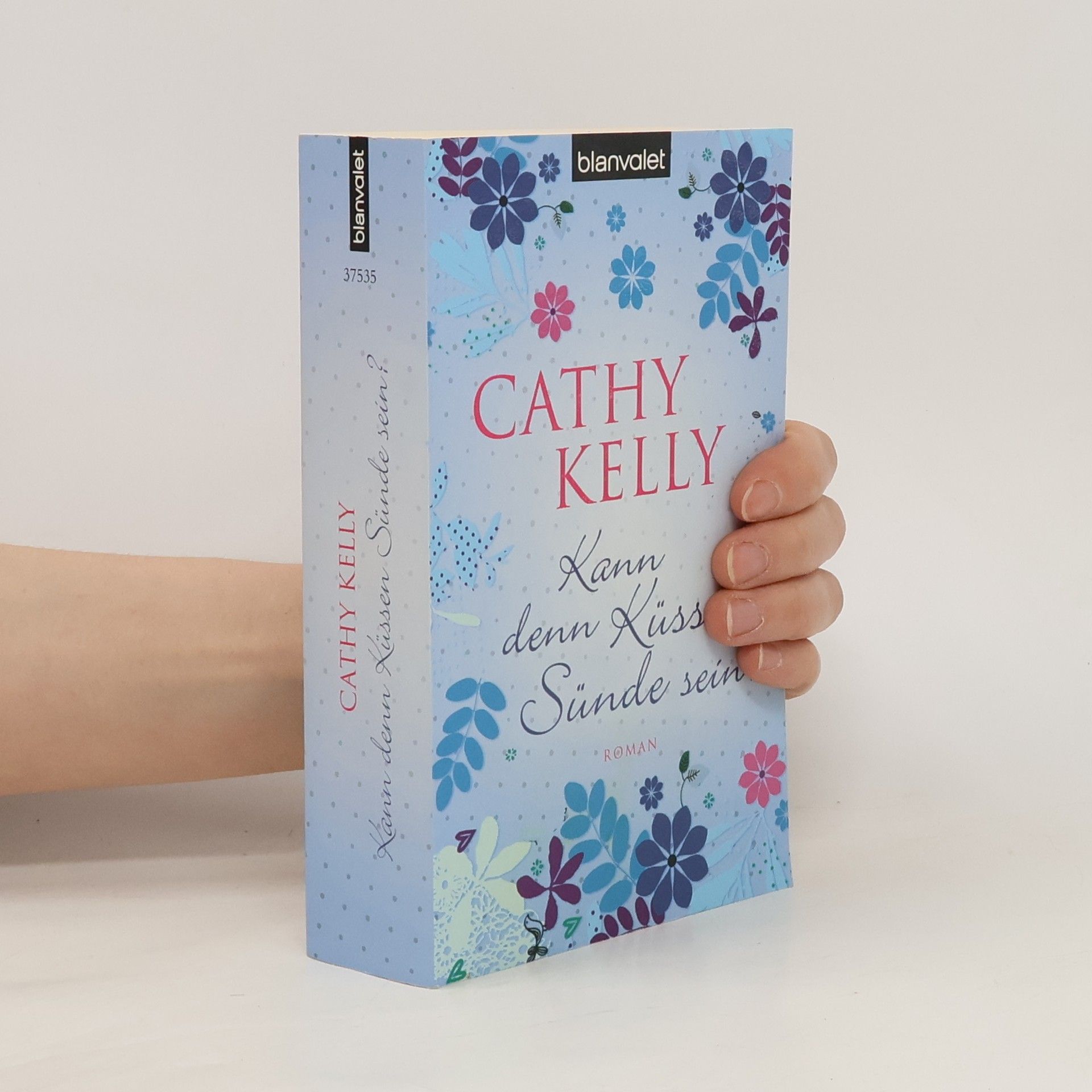 Cathy Kelly Kann denn Küssen Sünde sein?