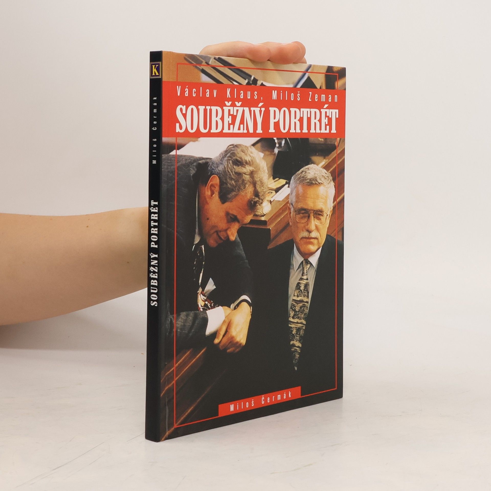 Miloš Čermák Souběžný portrét. Václav Klaus, Miloš Zeman.