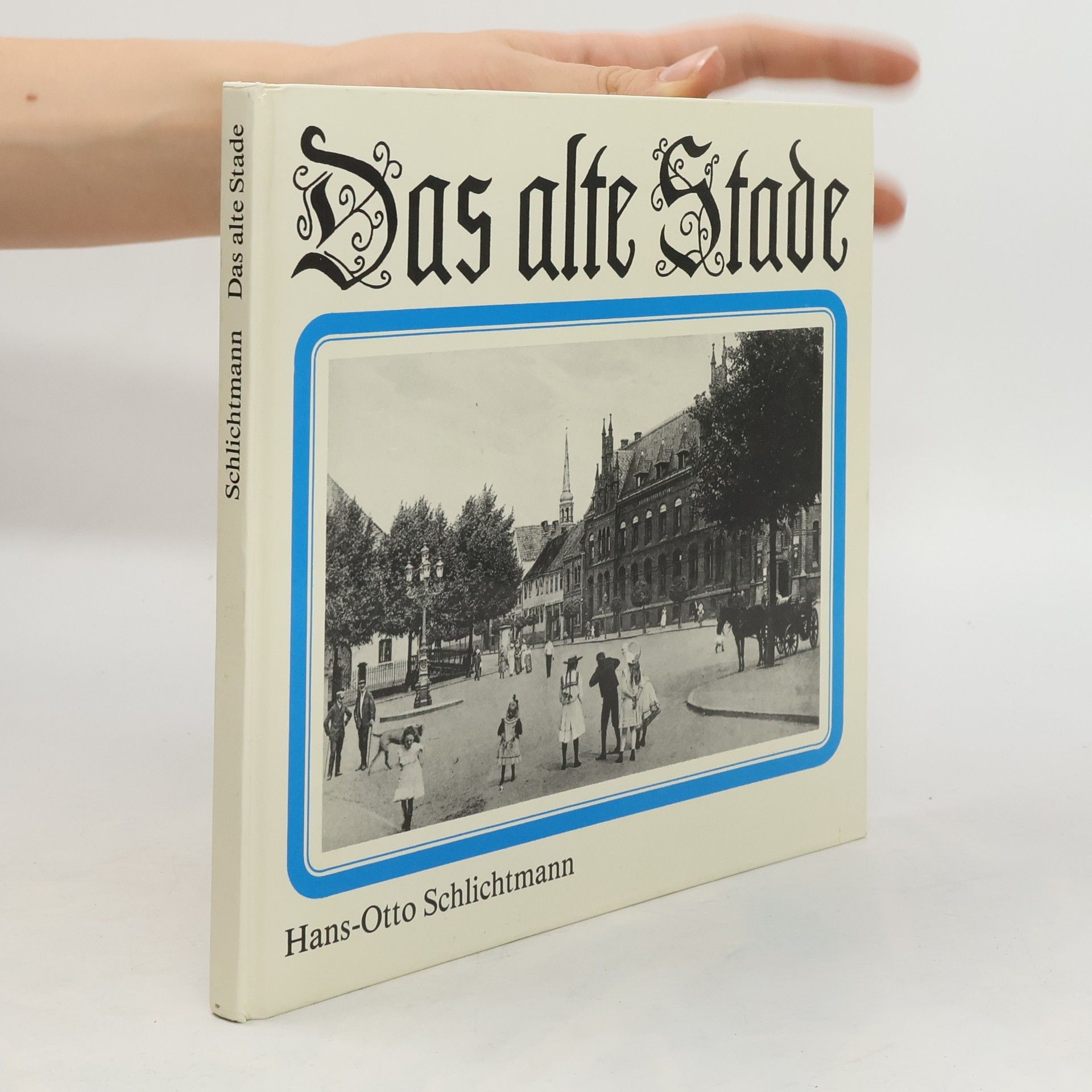 Hans-Otto Schlichtmann Das alte Stade