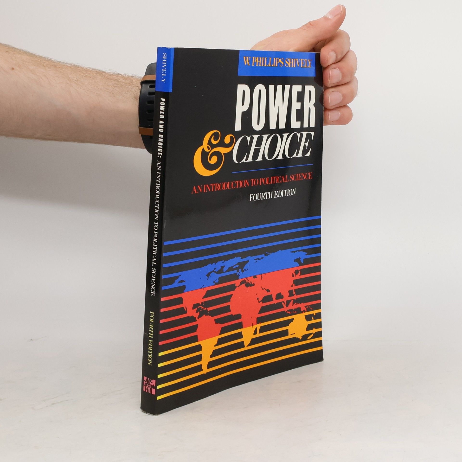 W. Phillips Shively Power and choice : an introduction to political science