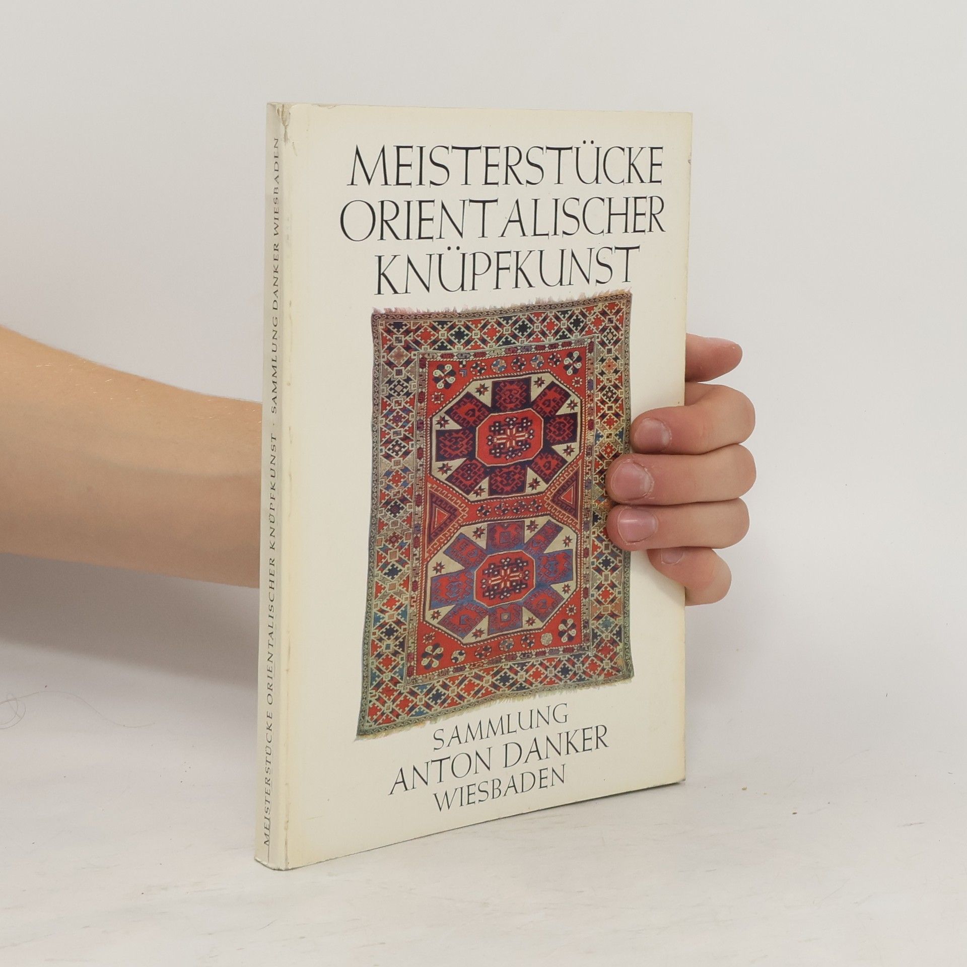 Reinhart von Oettingen Meisterstücke Orient Alischer Knüpfkunst