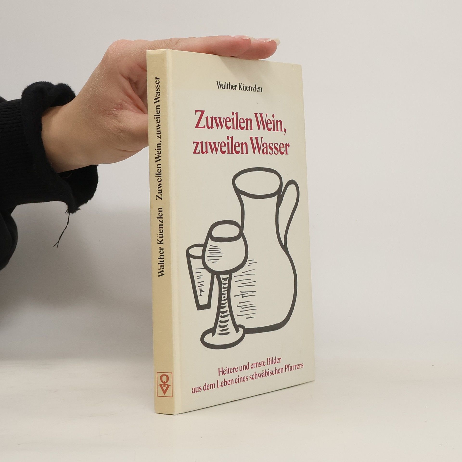 Walther Küenzlen Zuweilen Wein, zuweilen Wasser