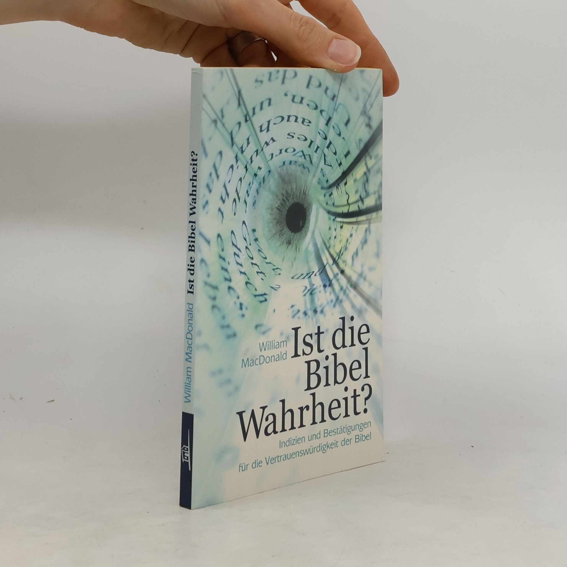 William Mac Donald Ist die Bibel Wahrheit?