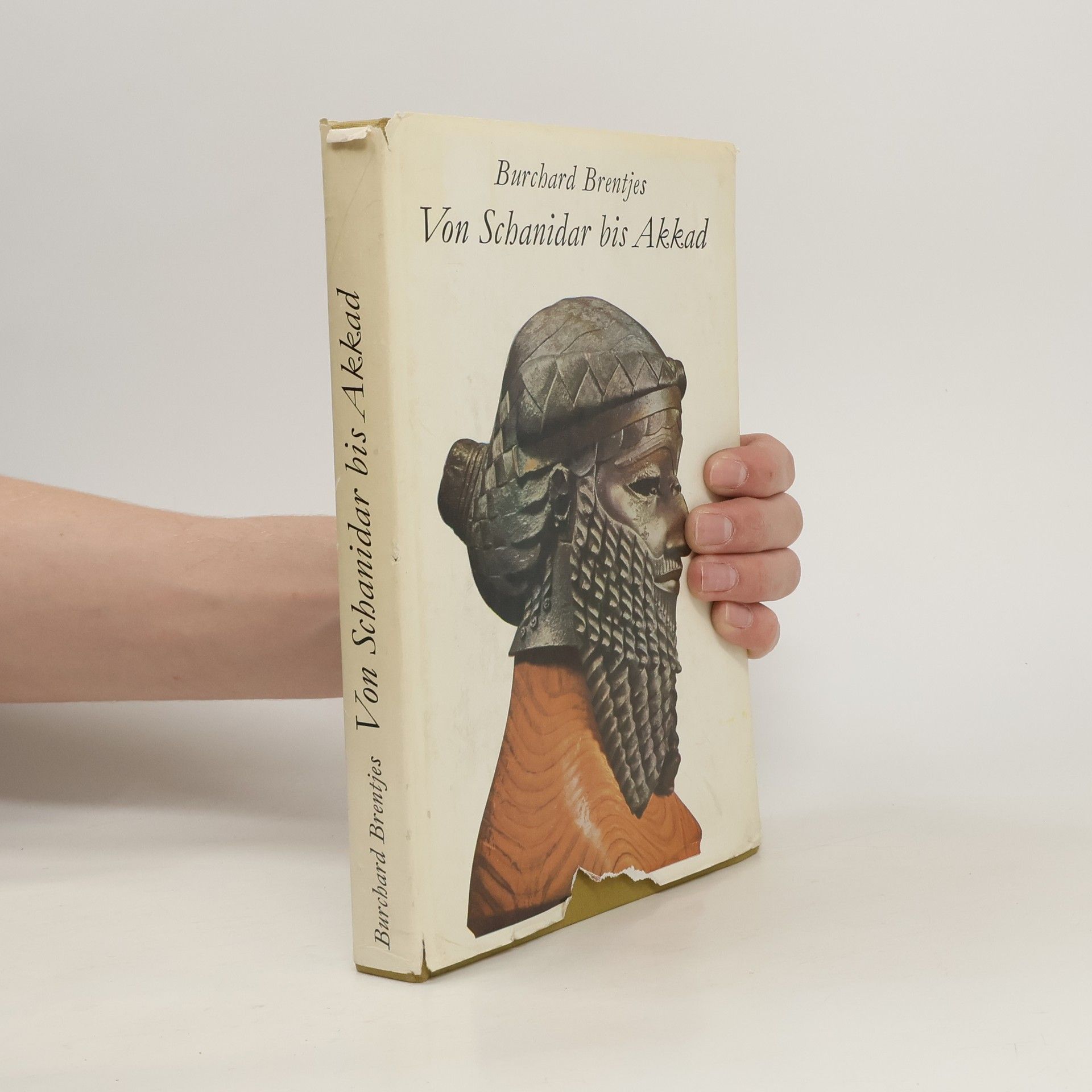 Burchard Brentjes Von Schanidar bis Akkad