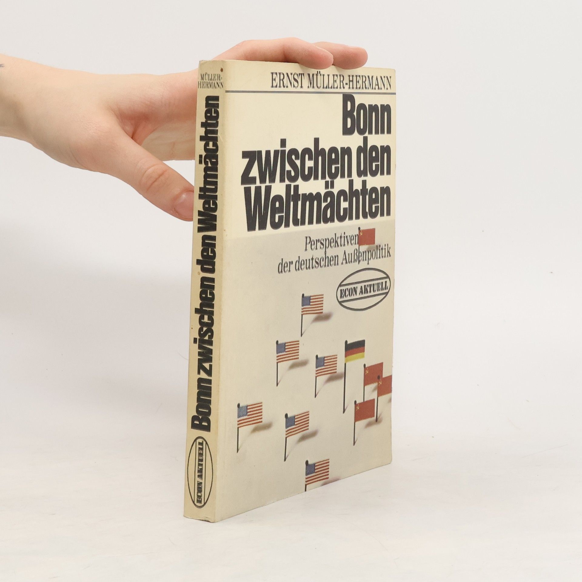 Ernst Müller-Hermann Bonn zwischen den Weltmächten