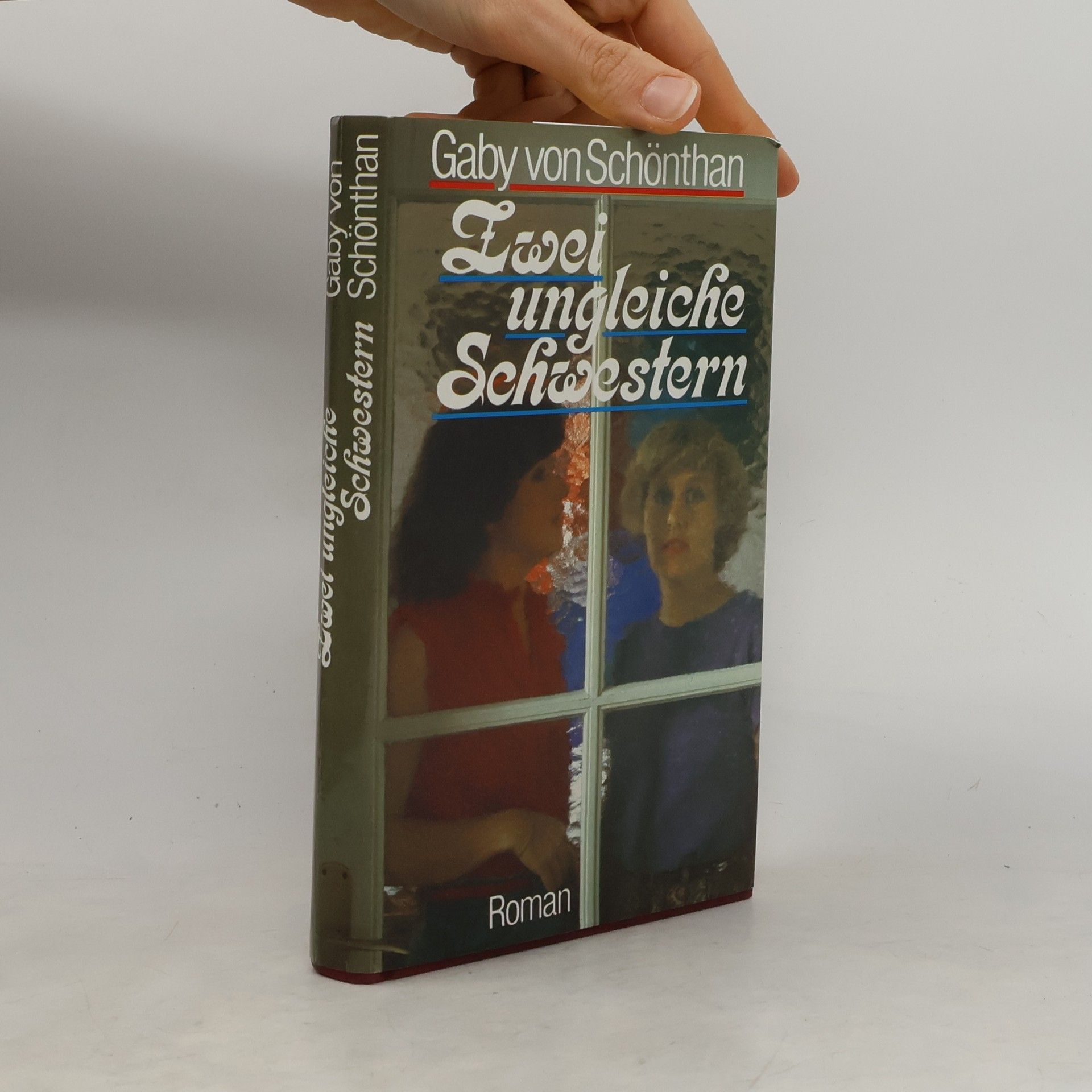 Gaby von Schönthan Zwei ungleichen Schwestern