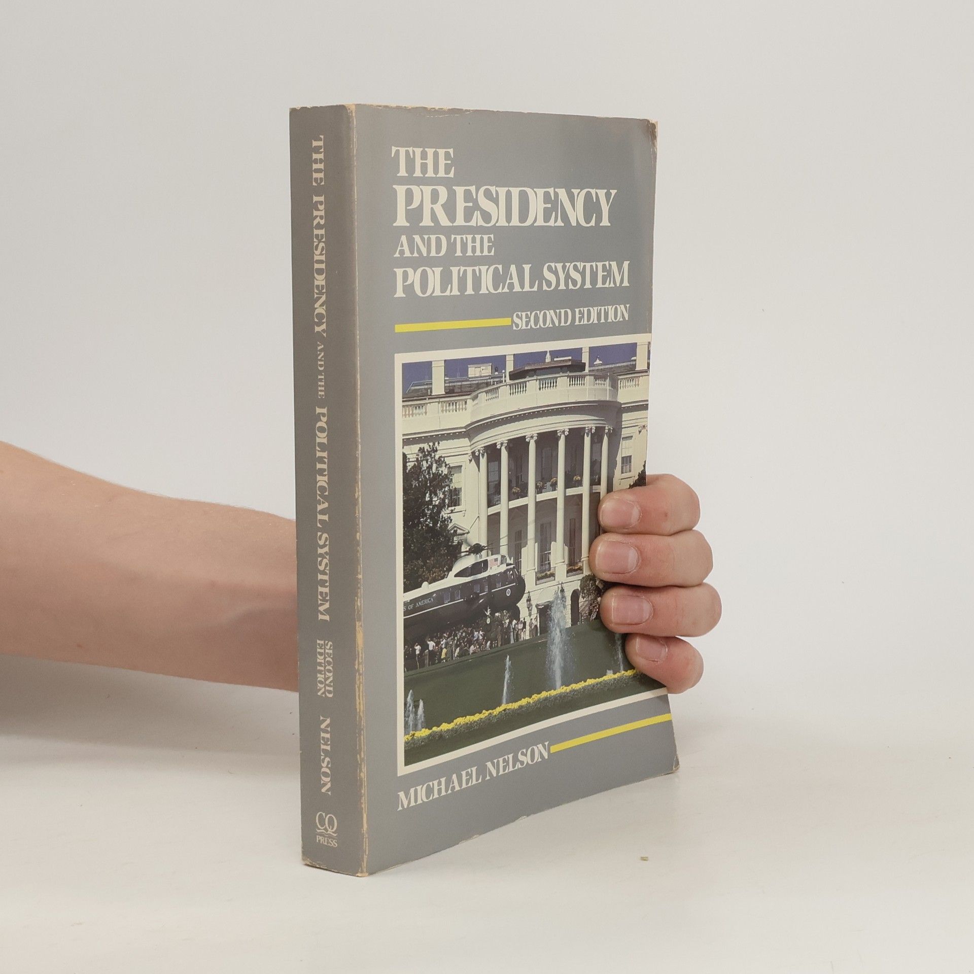 Michael Nelson The Presidency and the Political System